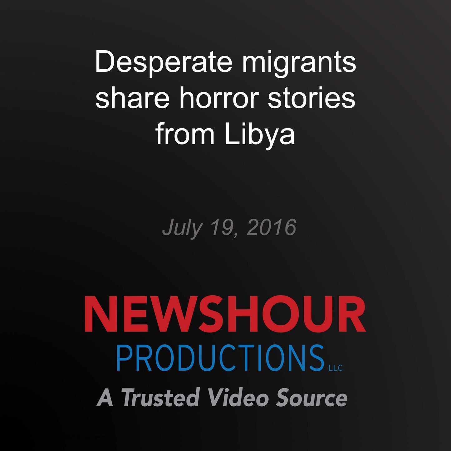 Desperate migrants share horror stories from Libya