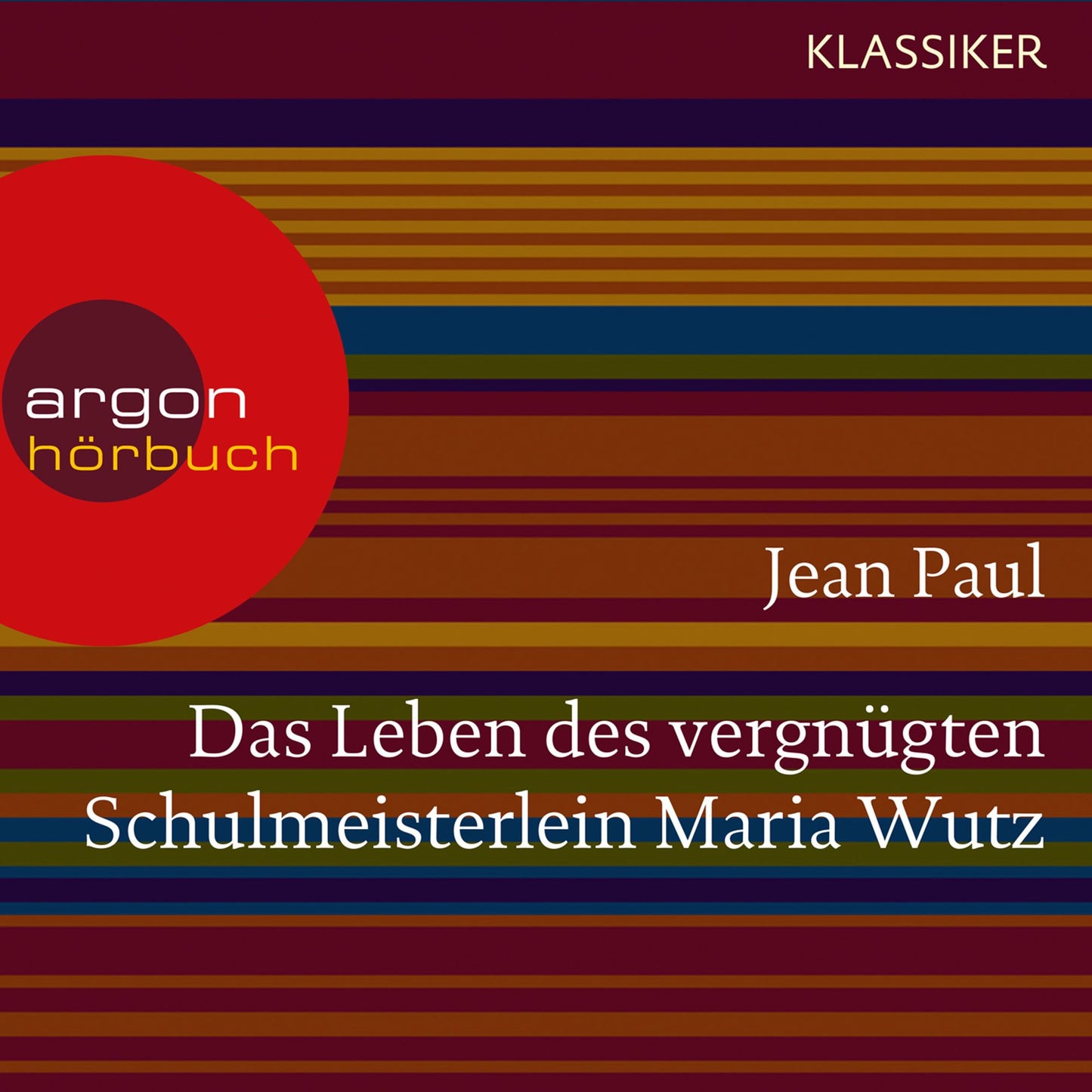 Das Leben des vergnügten Schulmeisterlein Maria Wutz (Ungekürzte Lesung)