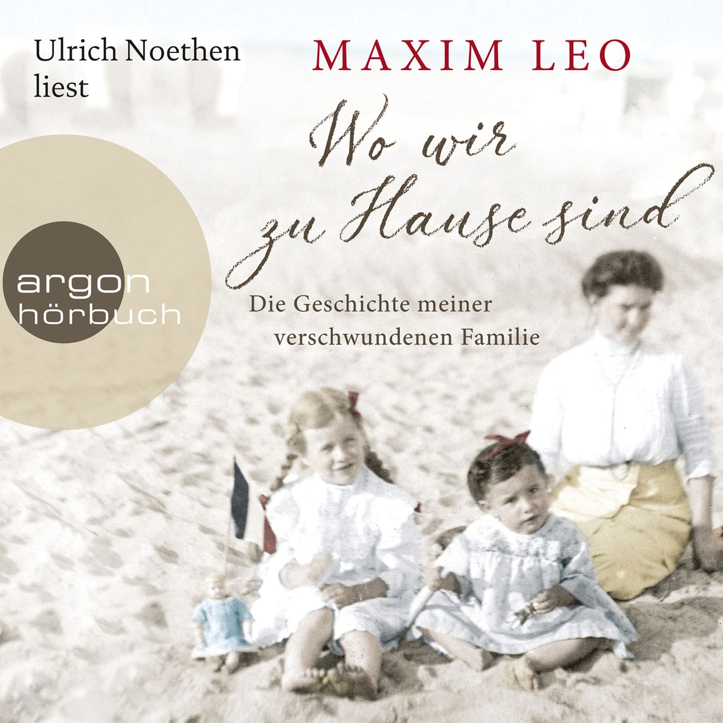 Wo wir zu Hause sind - Die Geschichte meiner verschwundenen Familie (Ungekürzte Lesung)