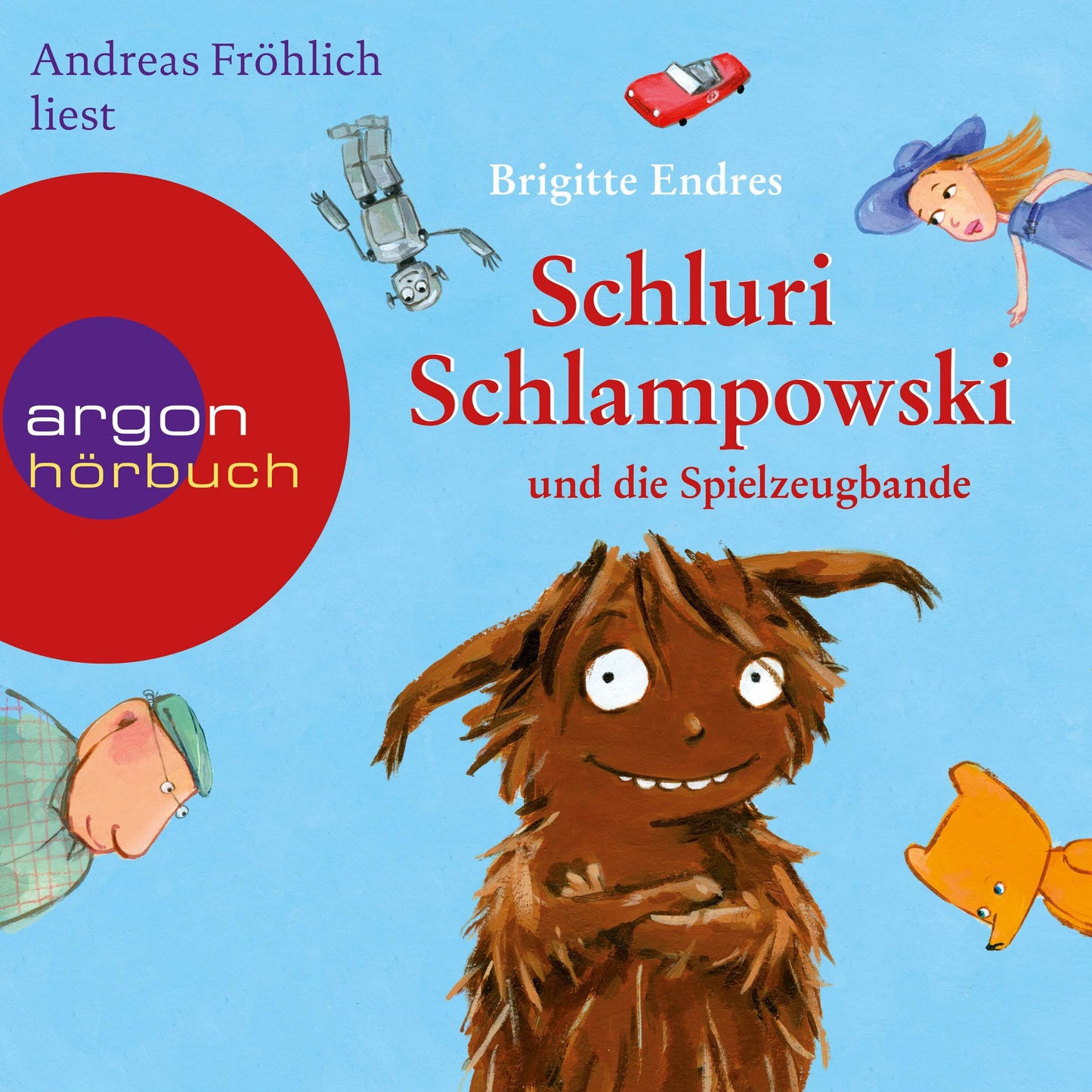Schluri Schlampowski, Schluri Schlampowski und die Spielzeugbande (gekürzt) (Abridged)
