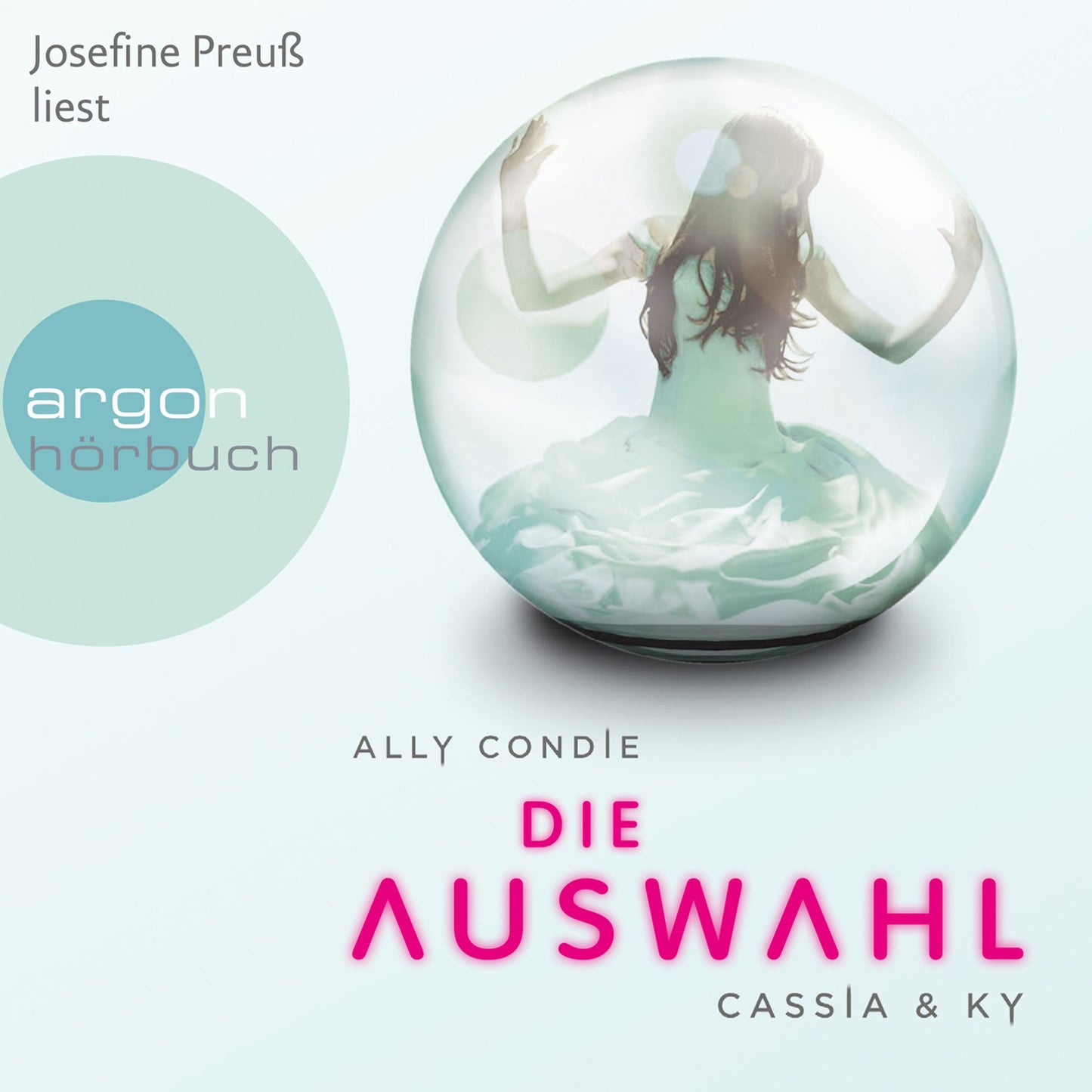Cassia & Ky. Die Auswahl (Gekürzte Lesung) (Abridged)