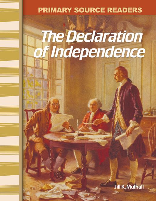 The Declaration of Independence: Primary Source Readers
