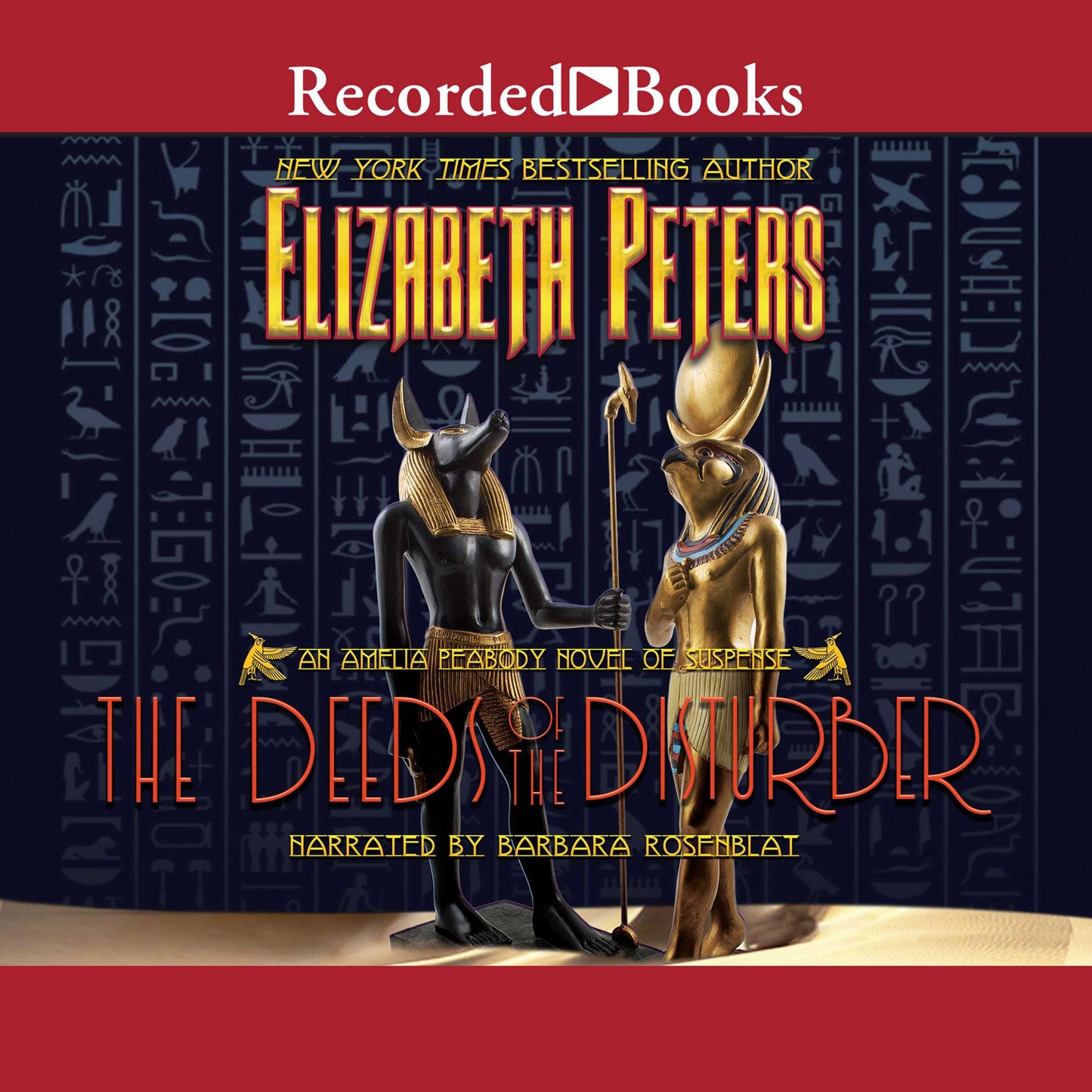 The Deeds of the Disturber: Amelia Peabody Mysteries, Book 5