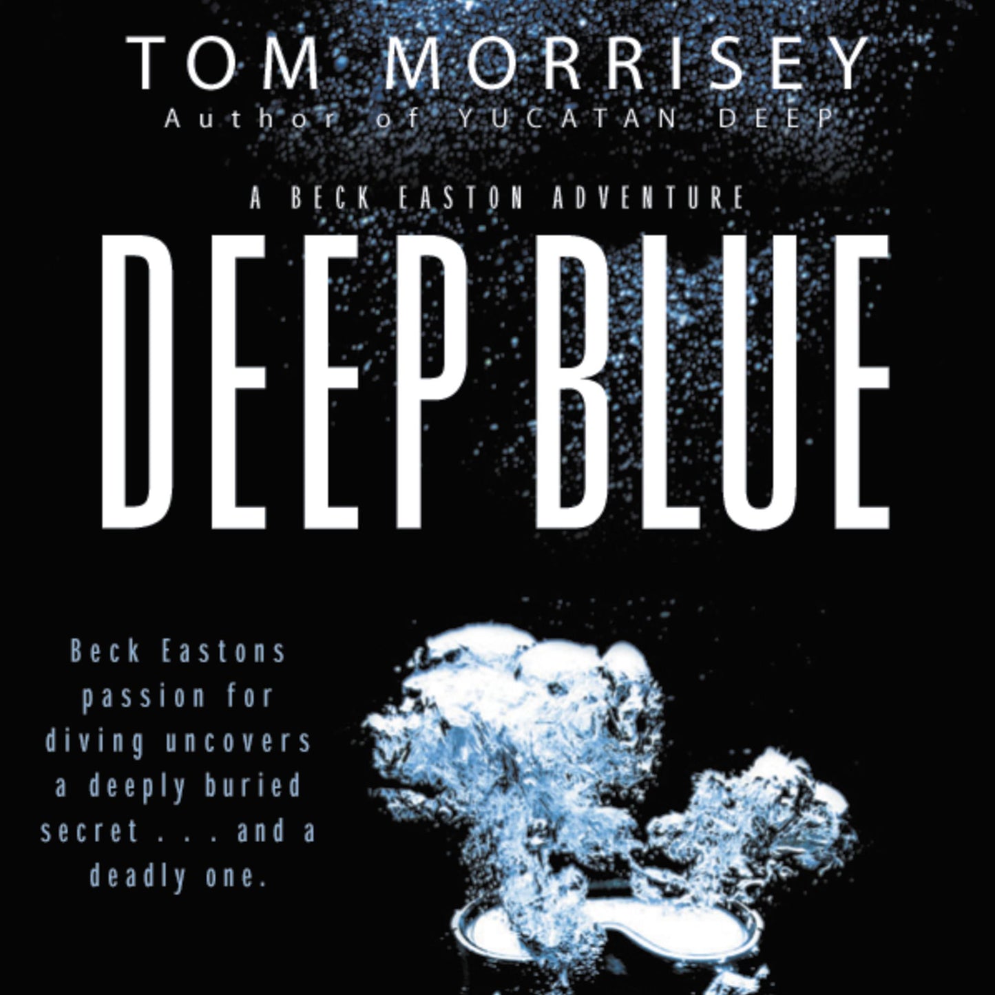 Deep Blue: A Beck Easton Adventure