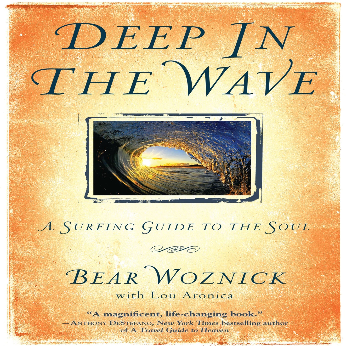 Deep in the Wave: A Surfing Guide to the Soul