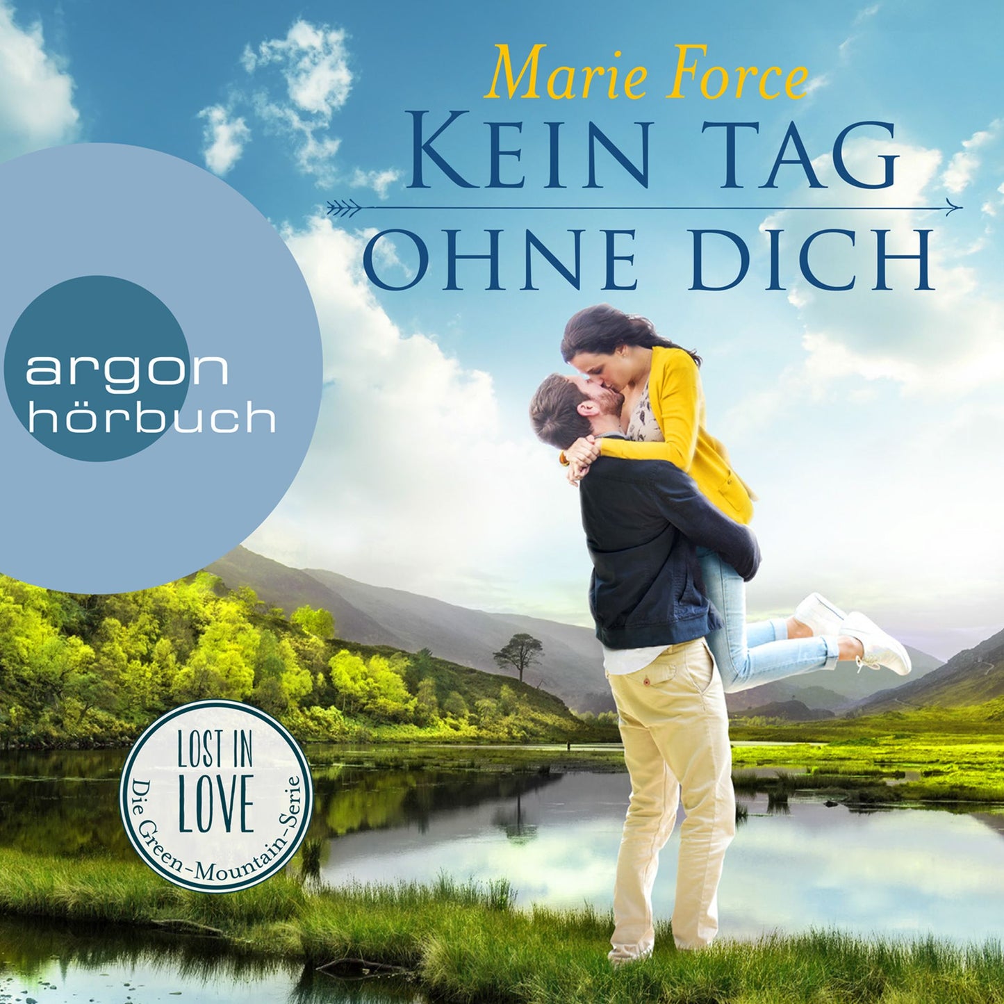 Kein Tag ohne dich - Lost in Love - Die Green-Mountain-Serie, Band 2 (Ungekürzte Lesung)