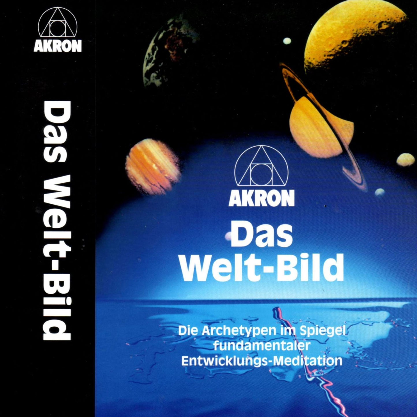 Das Welt-Bild: Die Archetypen im Spiegel fundamentaler Entwicklungs-Meditation