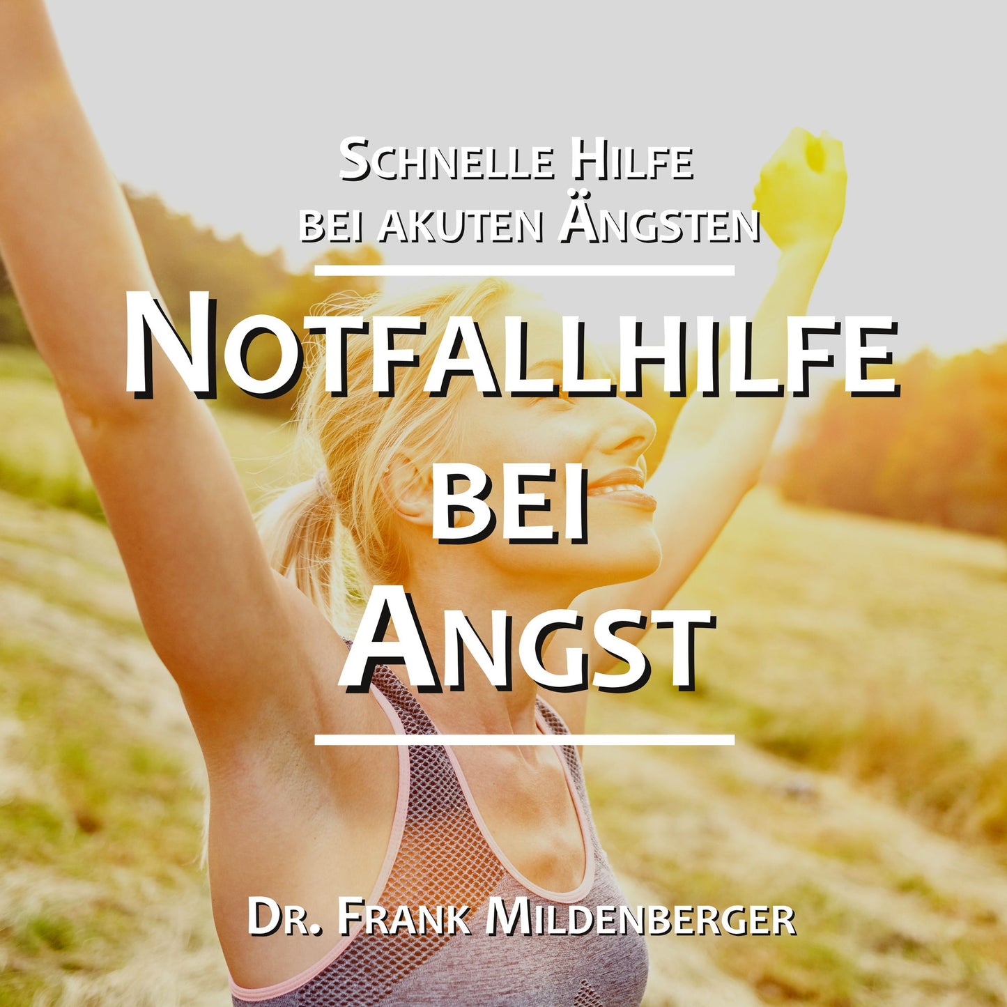 Notfallhilfe bei Angst: Schnelle Hilfe bei akuten Ängsten