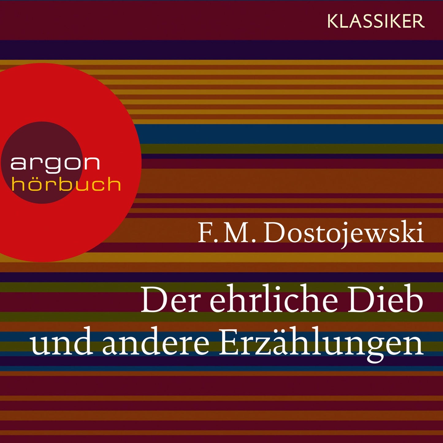 Der ehrliche Dieb und andere Erzählungen (Ungekürzte Lesung)