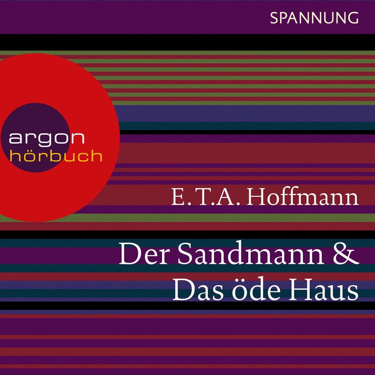 Der Sandmann / Das öde Haus (Autorisierte Lesefassung)