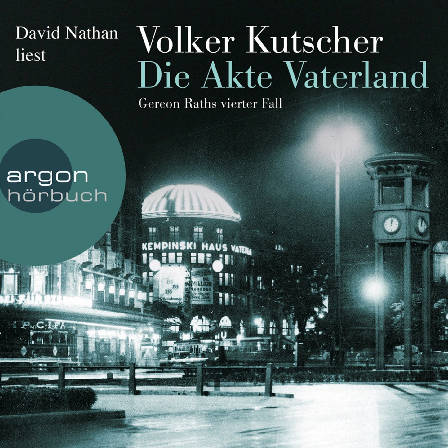 Die Akte Vaterland - Gereon Raths vierter Fall (Gekürzte Fassung) (Abridged)