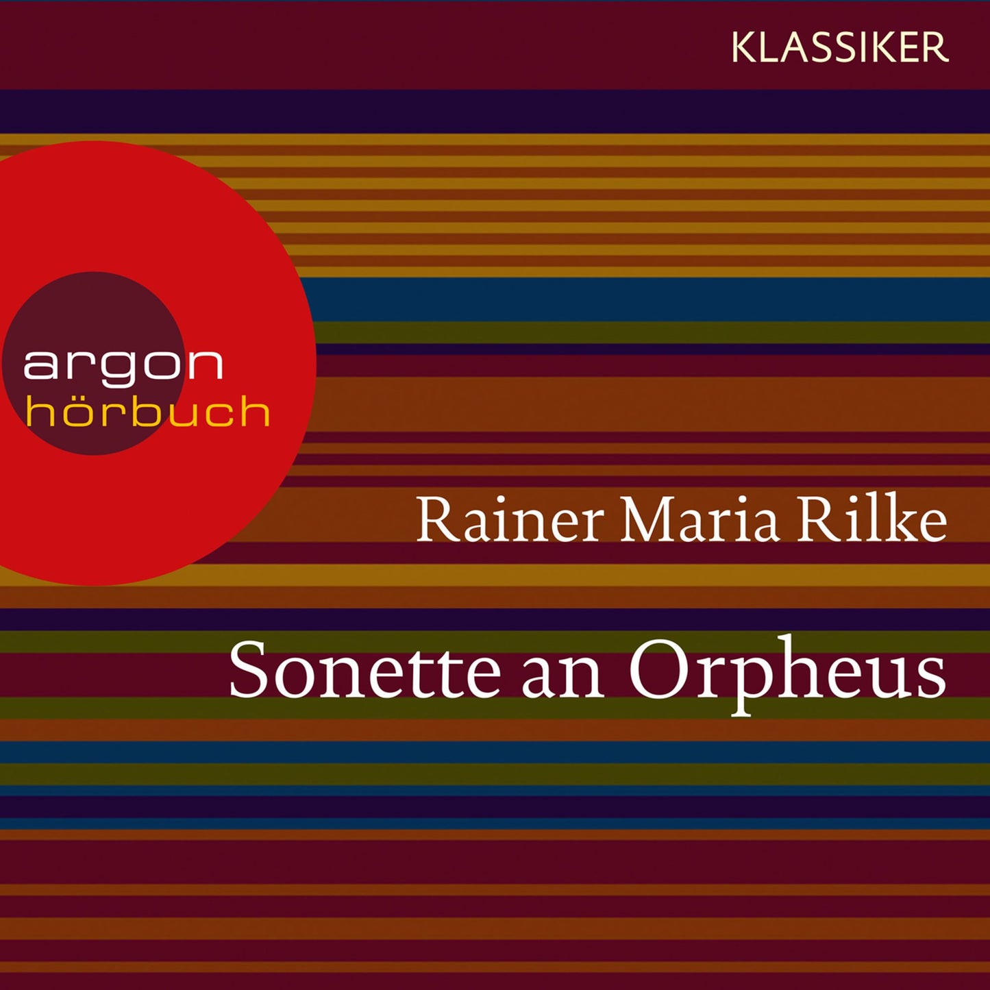 Sonette an Orpheus (Ungekürzte Lesung)