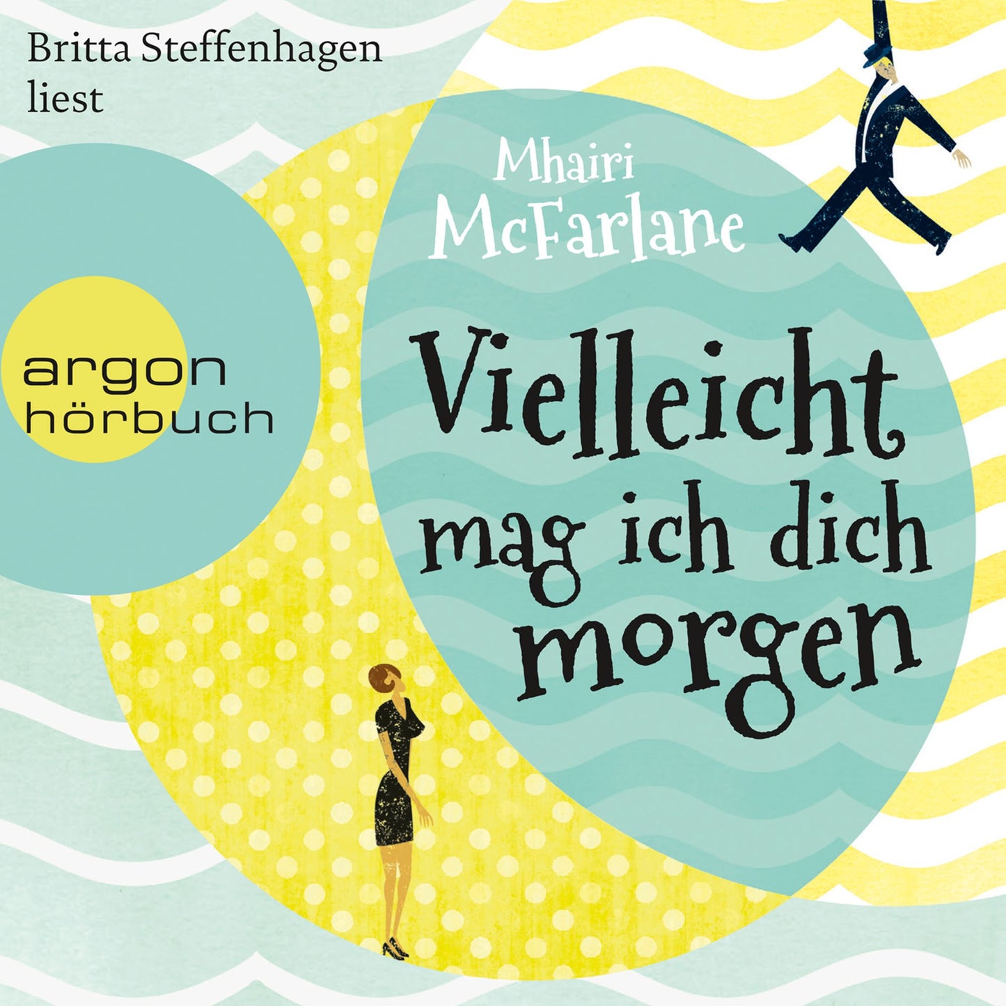 Vielleicht mag ich dich morgen (Gekürzt) (Abridged)