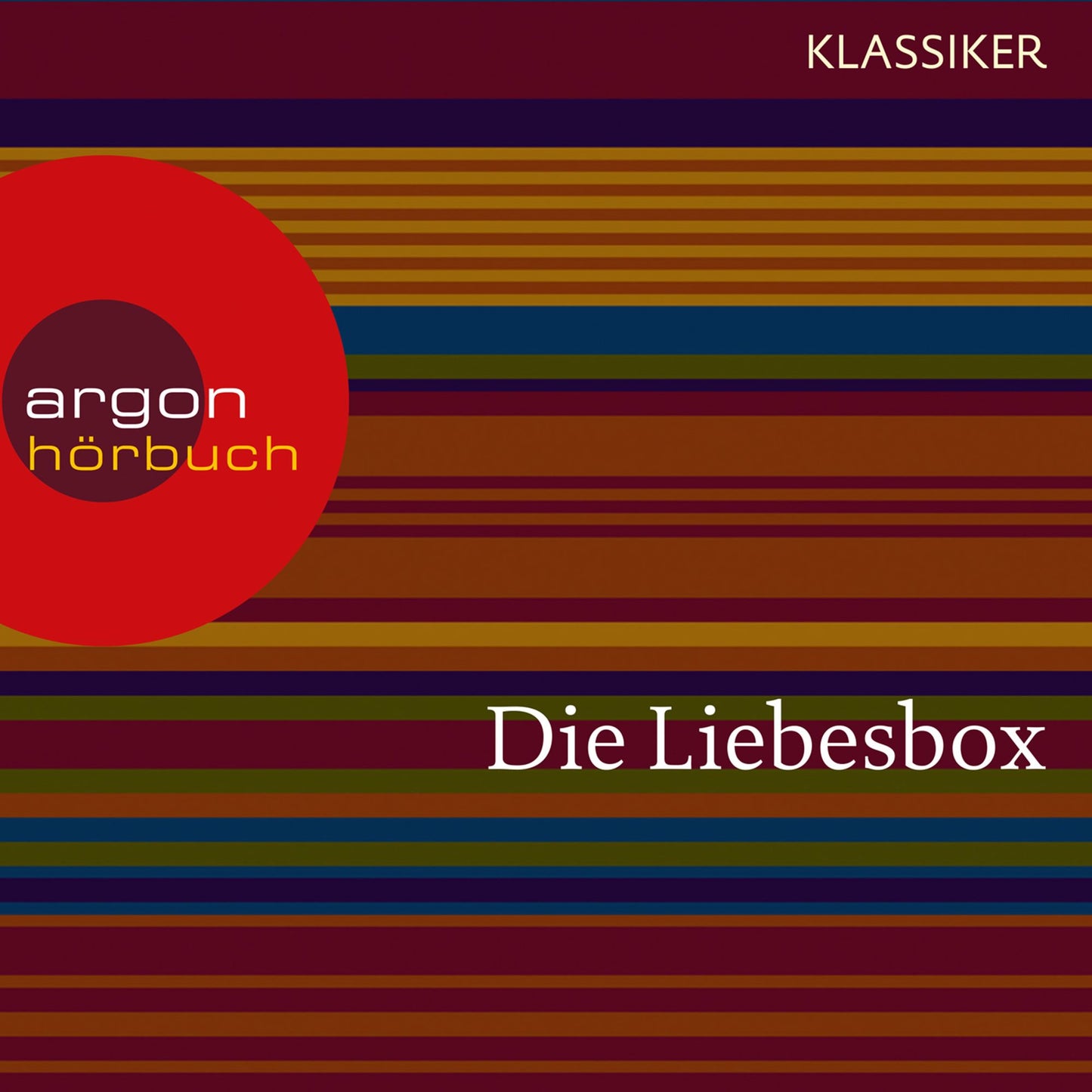 Von der Liebe / Um eine Liebesnacht / Der Liebestrank / Die schönsten Liebesgeschichten aus 1001 Nacht u.a. (Ungekürzte Lesung)