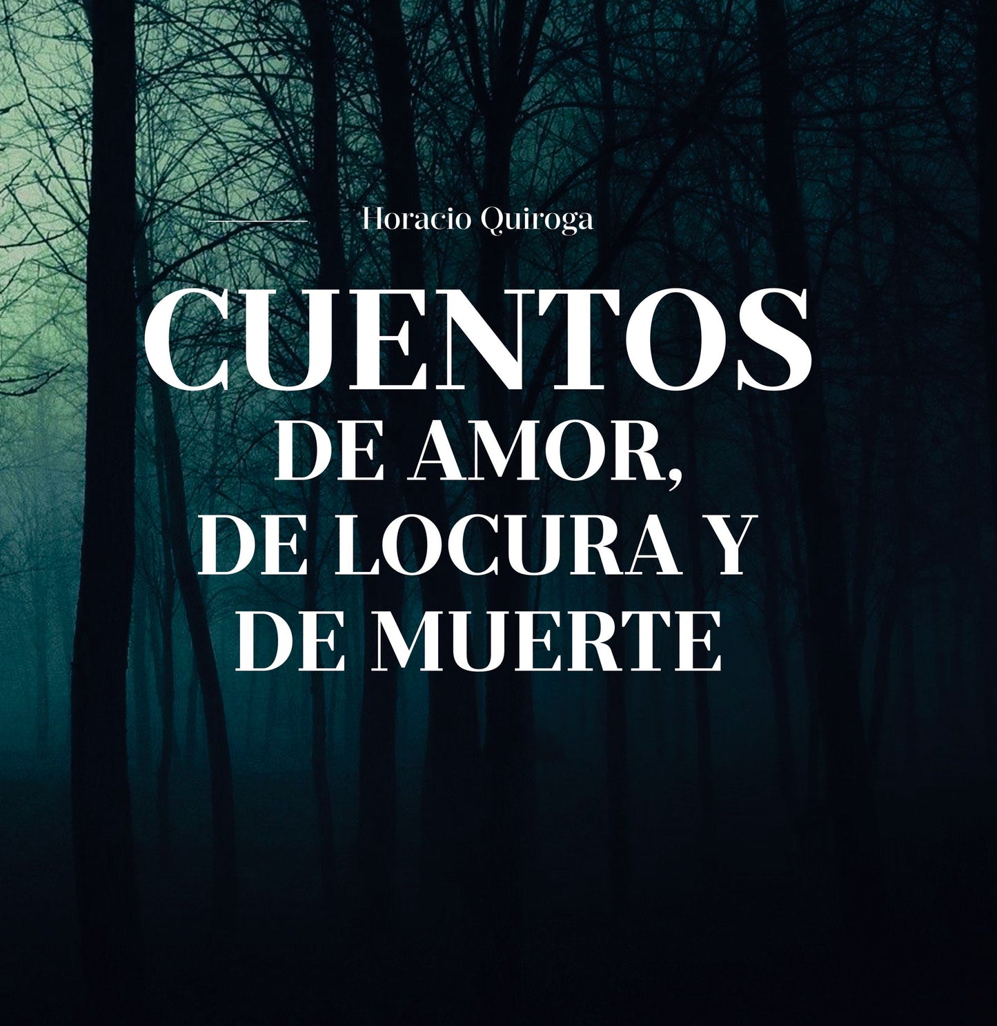 Cuentos de Amor, de locura y de muerte