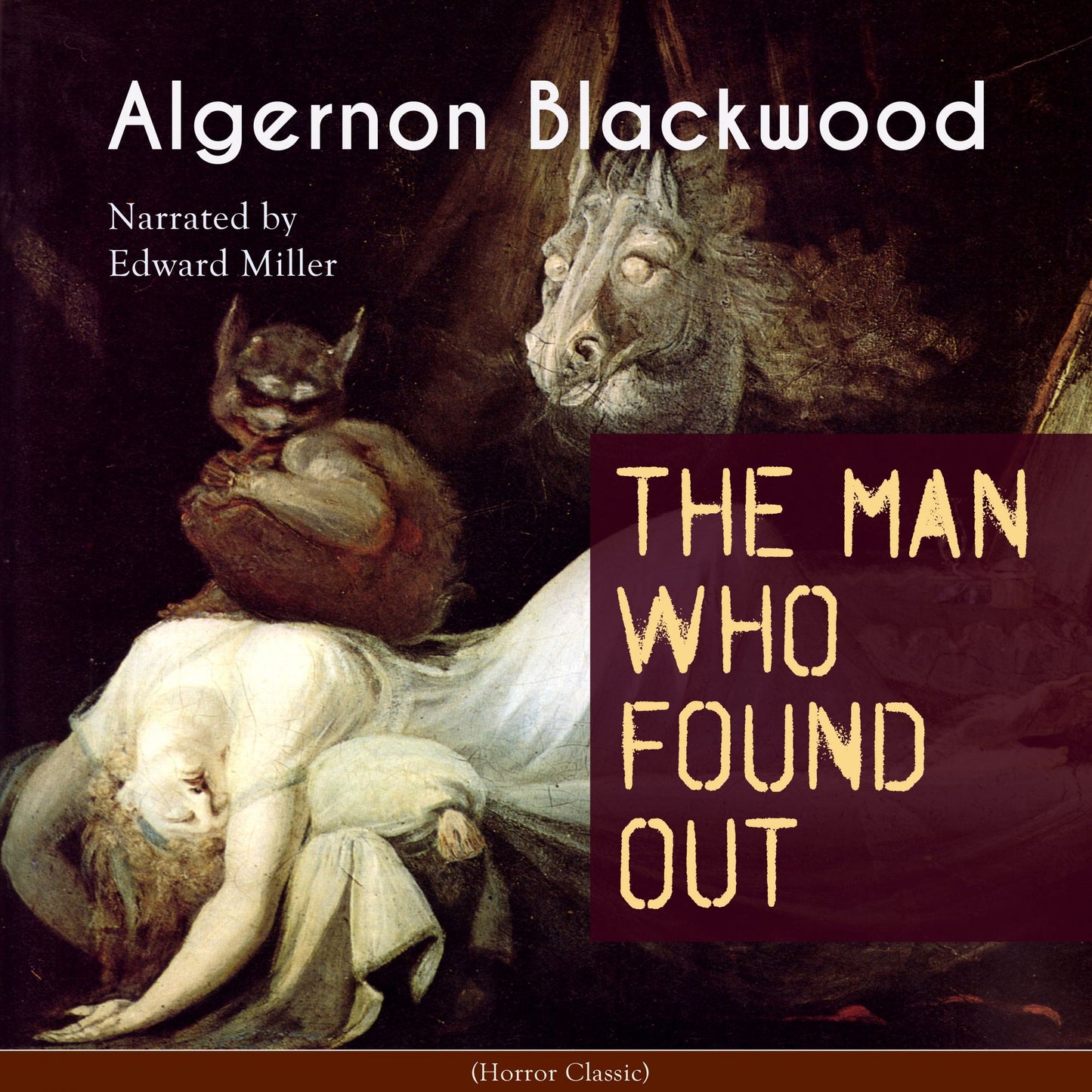 The Man Who Found Out: A Nightmare