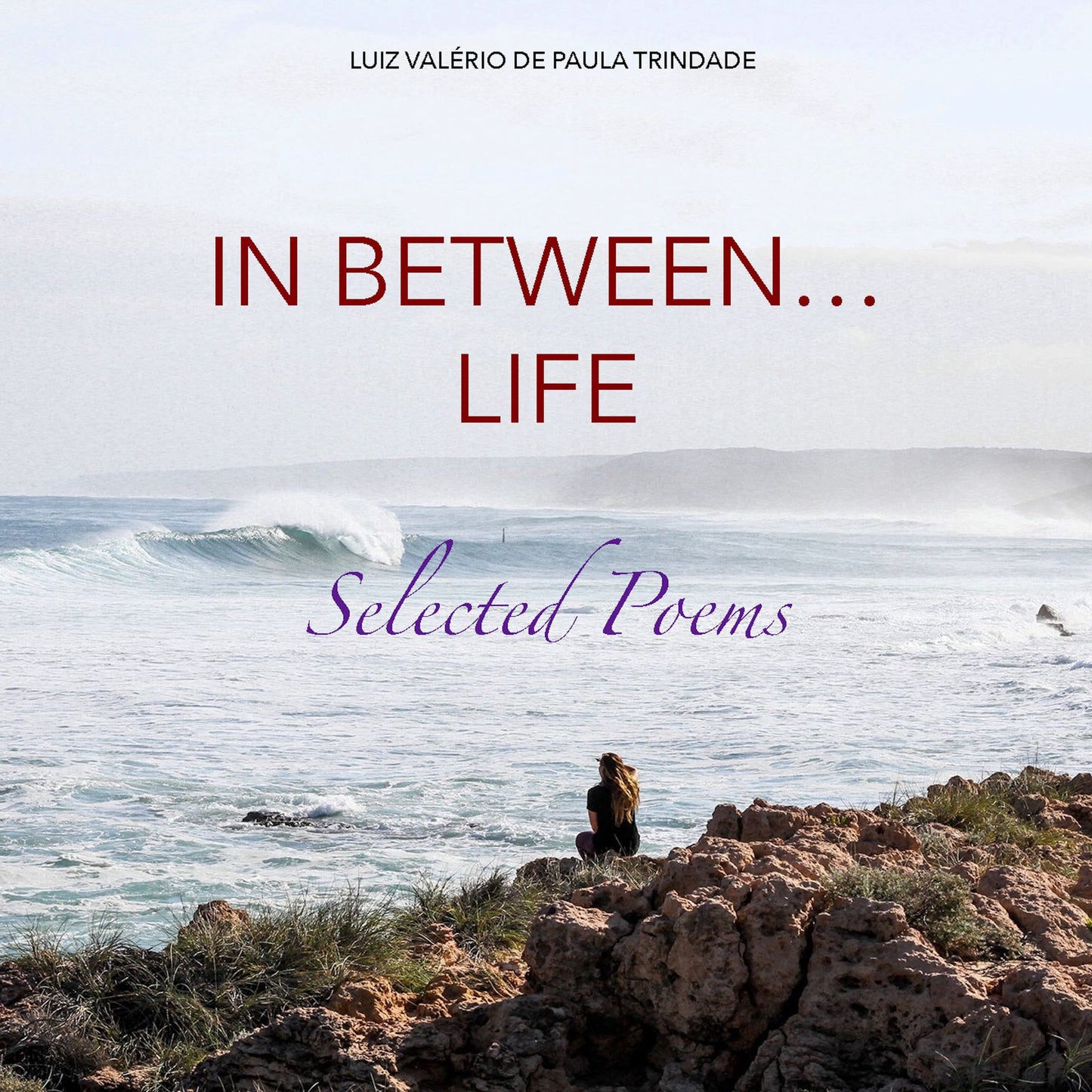 In between... life: Selected Poems
