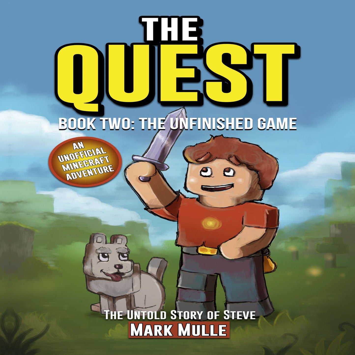 The Quest: The Untold Story of Steve: Book One: The Tale of A Hero