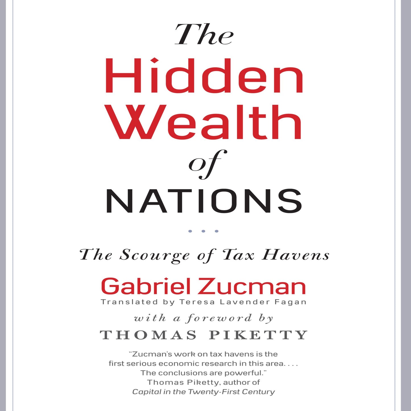 The Hidden Wealth of Nations: The Scourge of Tax Havens