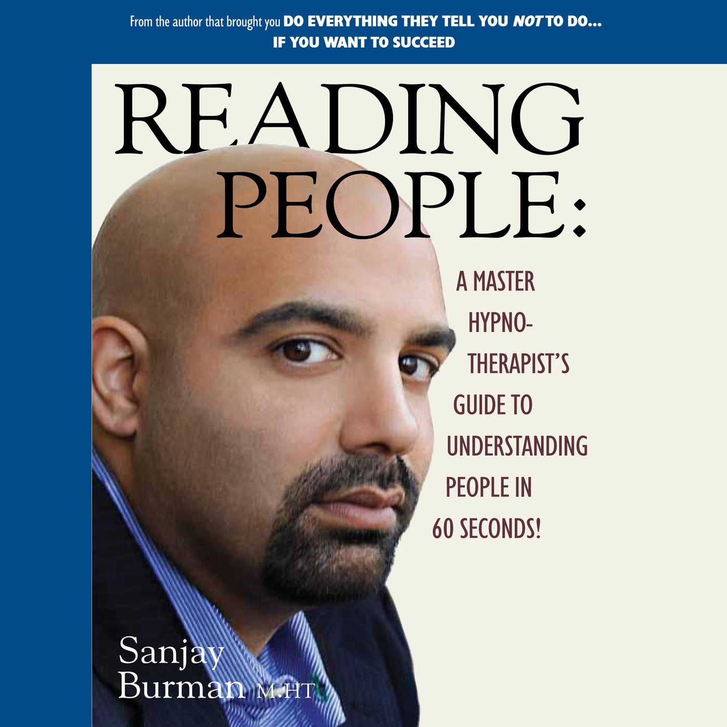 Reading People: A Master Hypnotherapist's Guide to Understanding People in 60 Seconds!