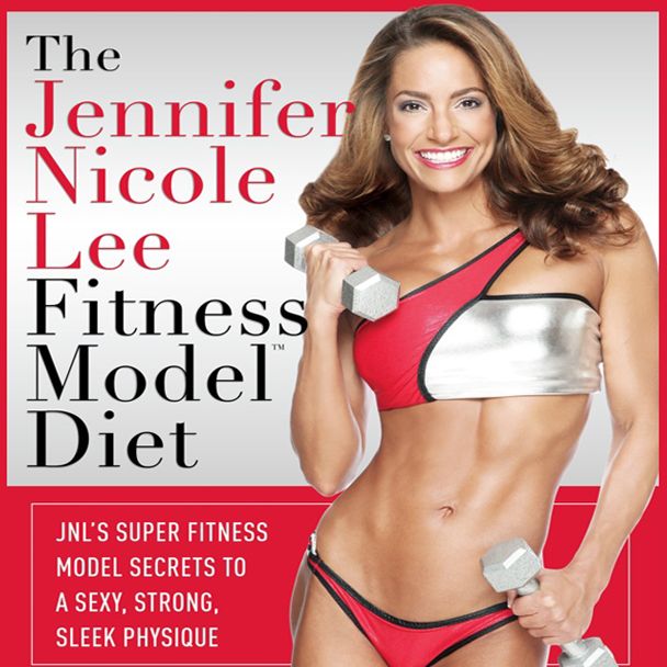 Fitness Model Diet, the: JNL's Super Fitness Model Secrets to a Sexy, Strong, Sleek Physique