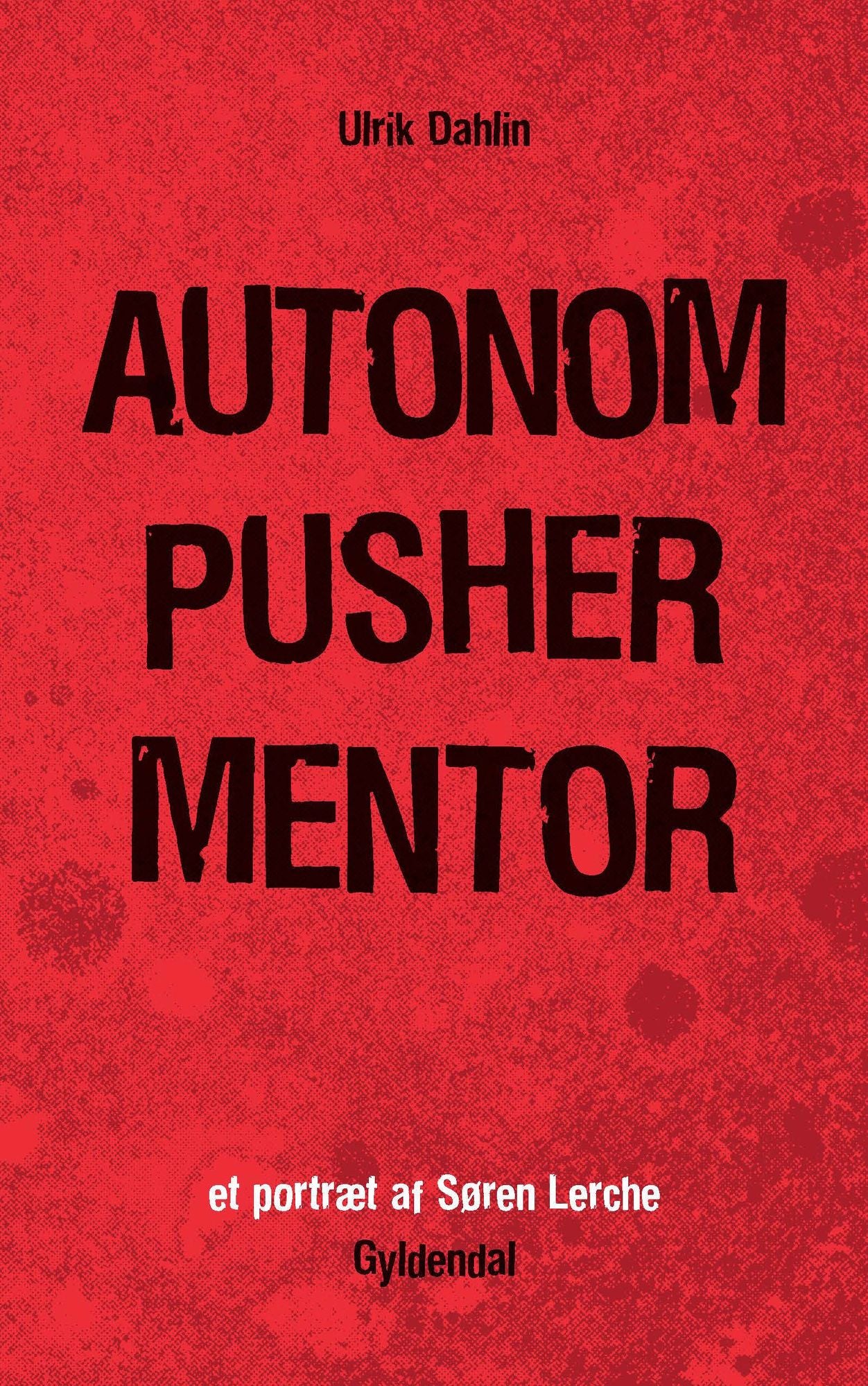 AUTONOM PUSHER MENTOR: Et portræt af Søren Lerche