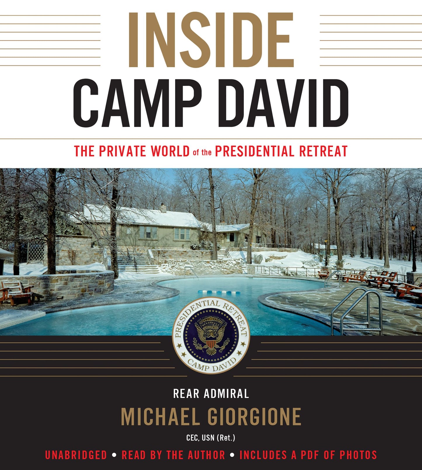 Inside Camp David: The Private World of the Presidential Retreat