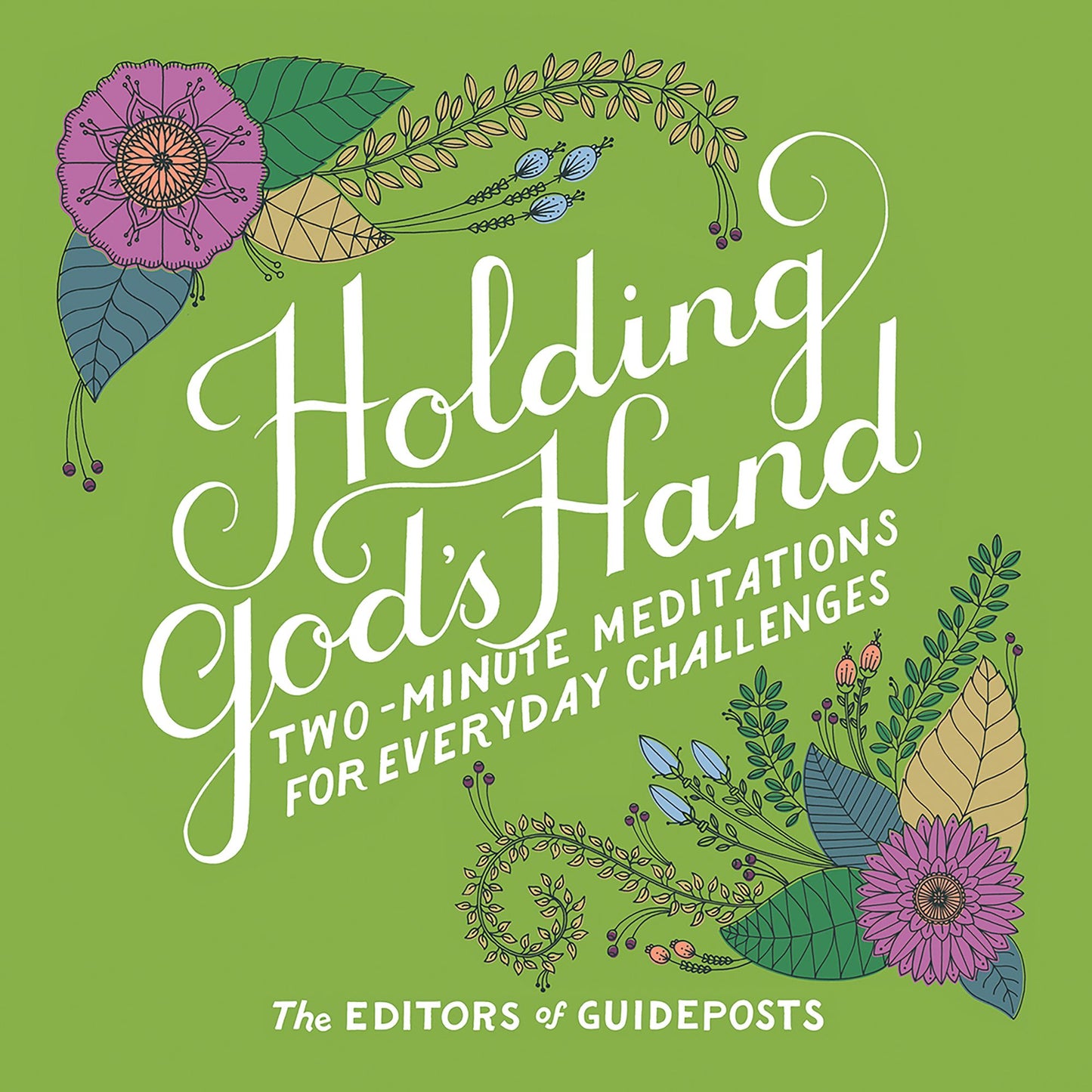 Holding God's Hand: Two-Minute Meditations for Everyday Challenges