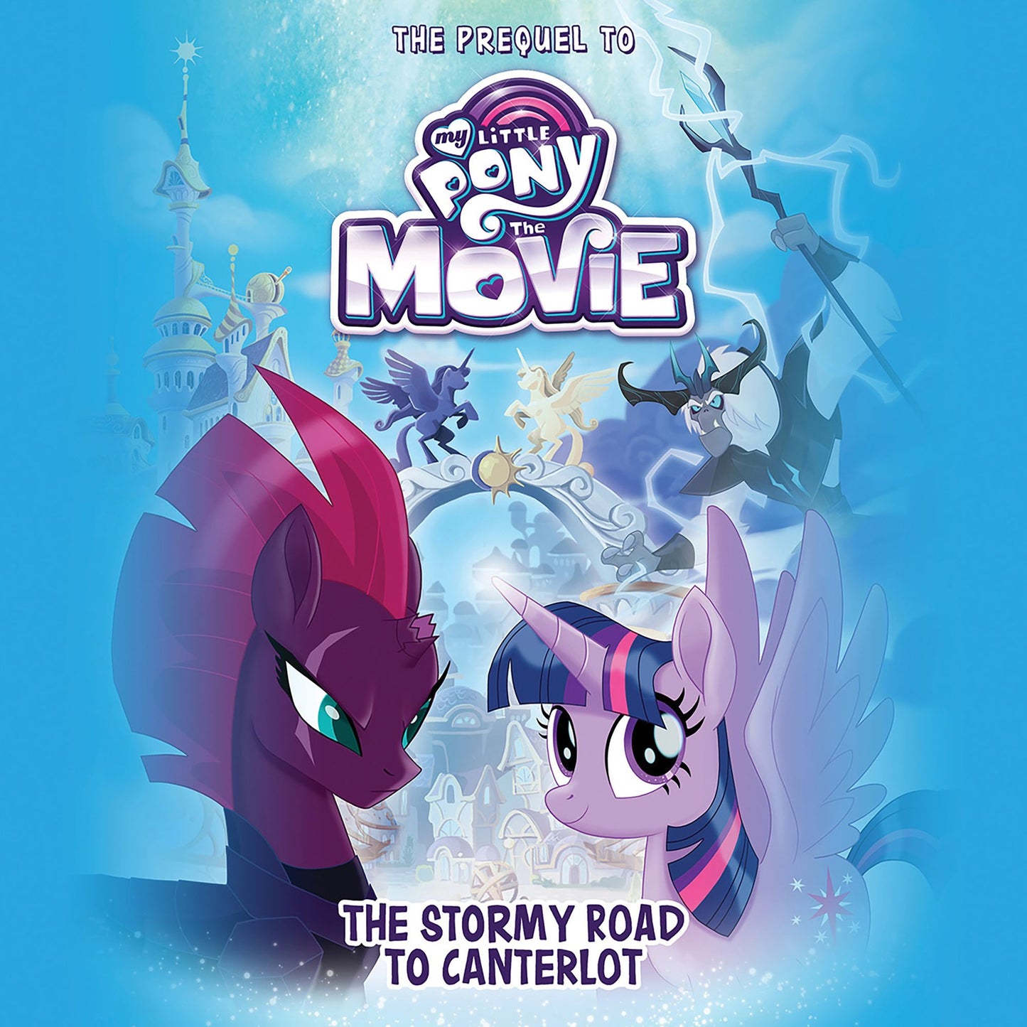 My Little Pony: The Movie: The Stormy Road to Canterlot: The Prequel To