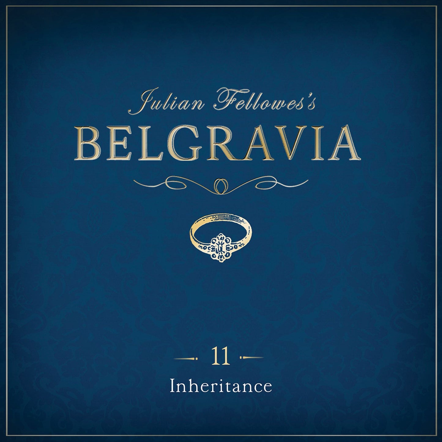 Julian Fellowes's Belgravia Episode 11: Inheritance