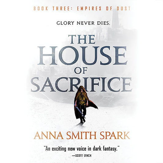 The House of Sacrifice: Book Three: Empires of Dust