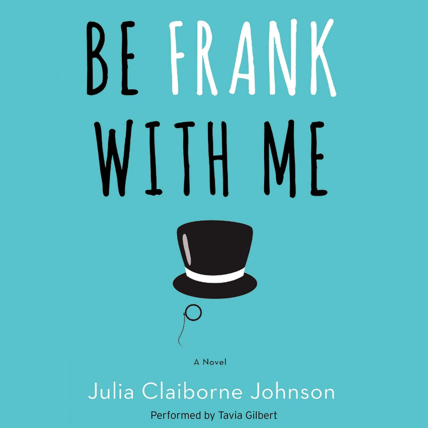 Be Frank With Me: A Novel