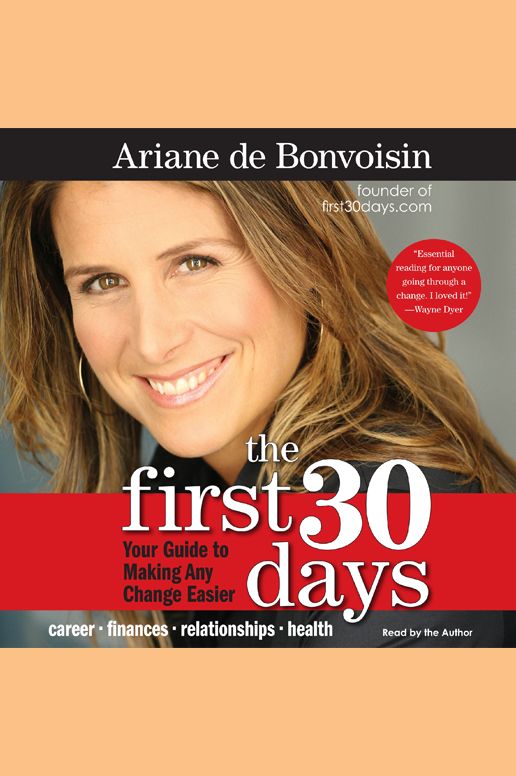 The First 30 Days: Your Guide to Making Any Change Easier