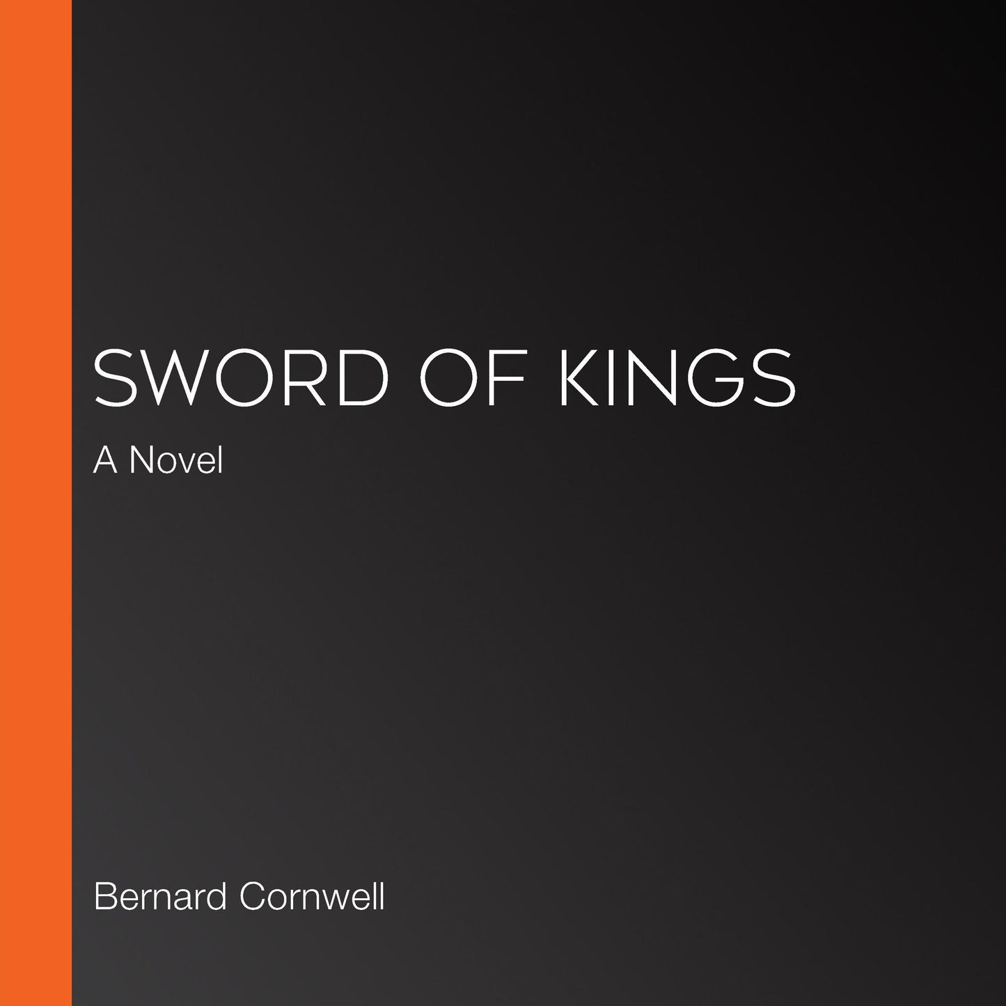 Sword of Kings : A Novel
