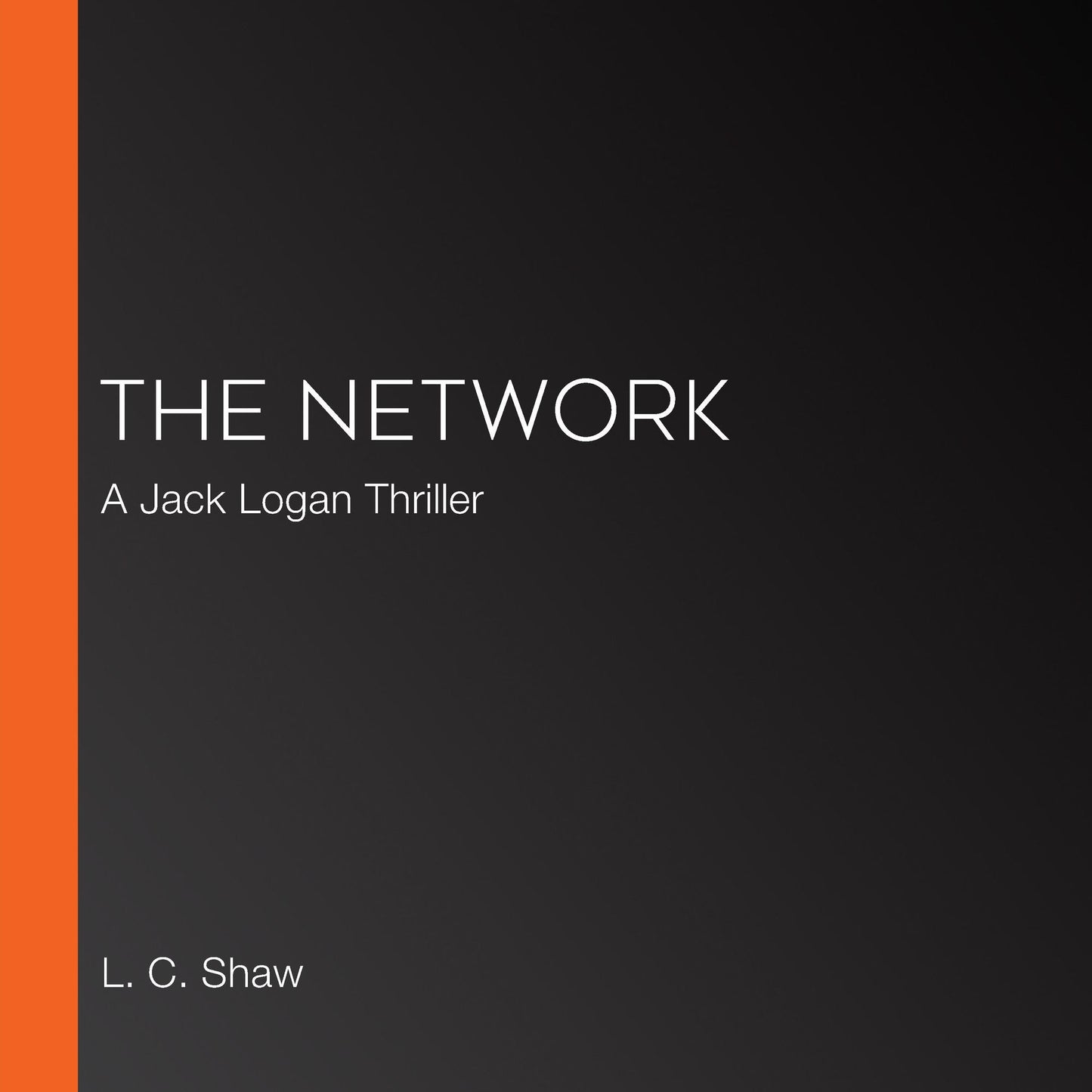 The Network : A Novel