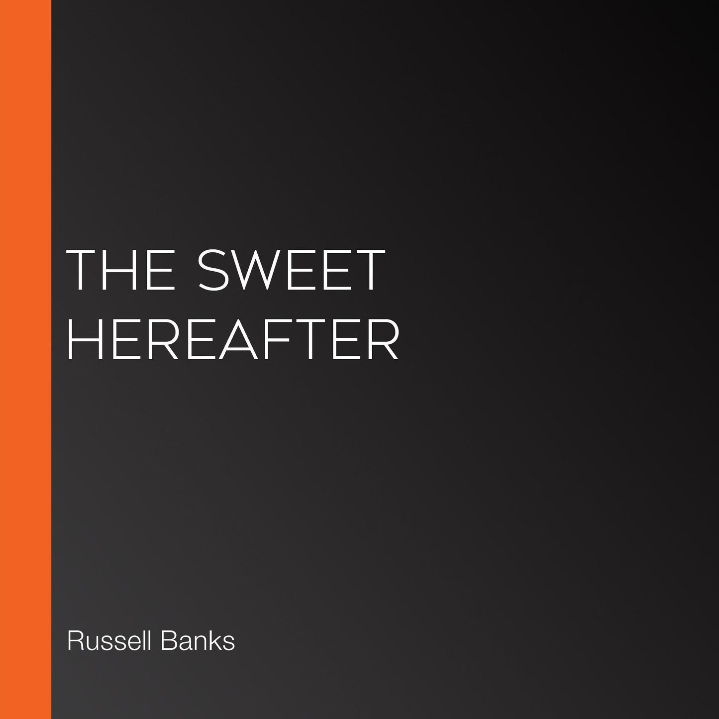 The Sweet Hereafter
