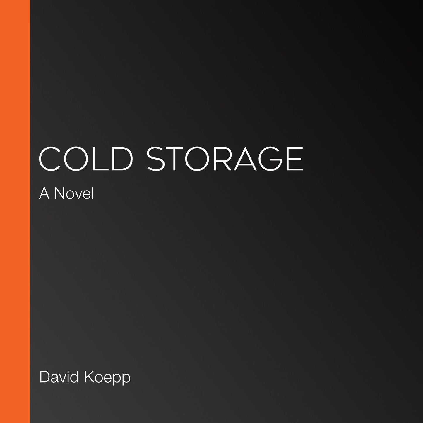 Cold Storage: A Novel
