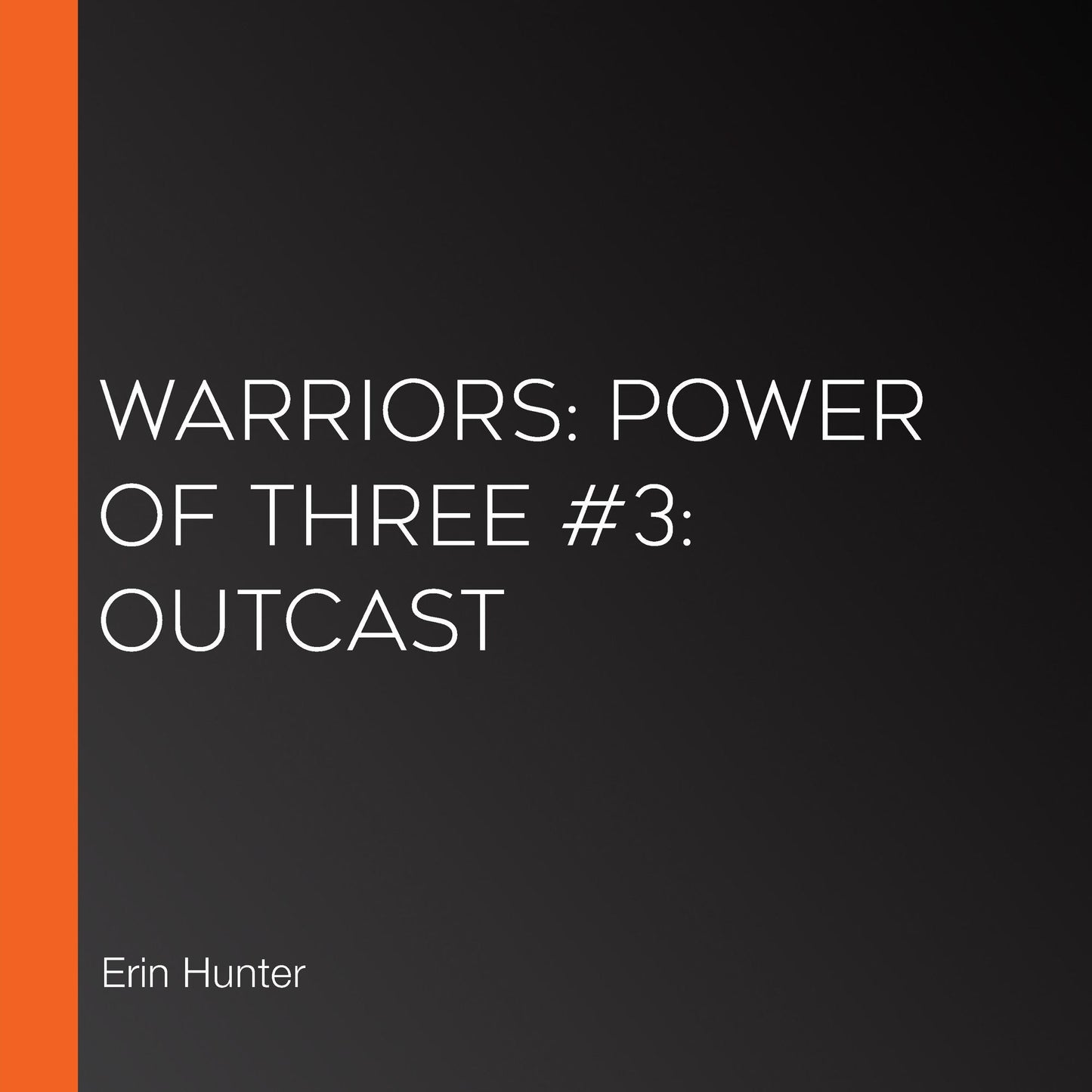 Warriors: Power of Three #3: Outcast