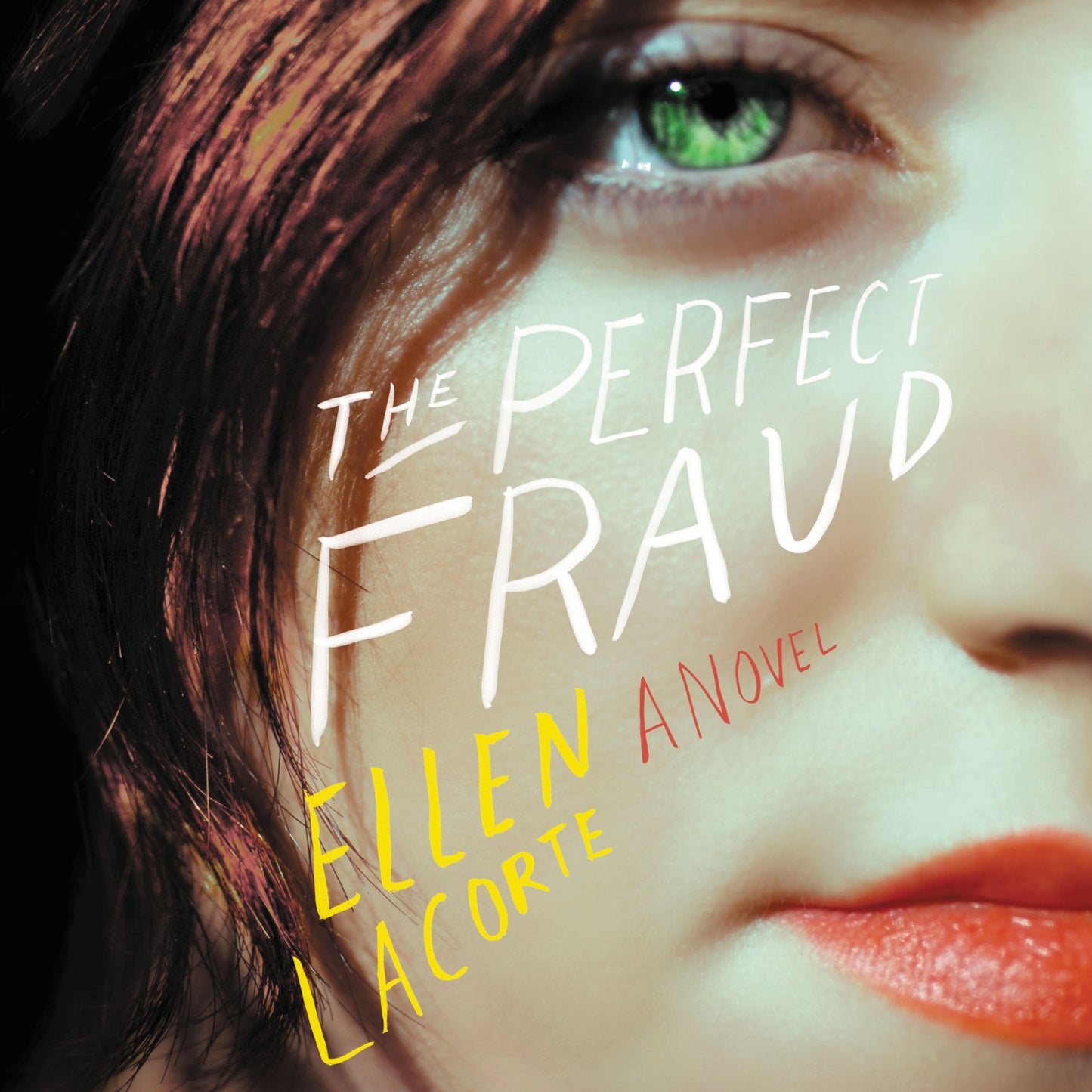 The Perfect Fraud: A Novel