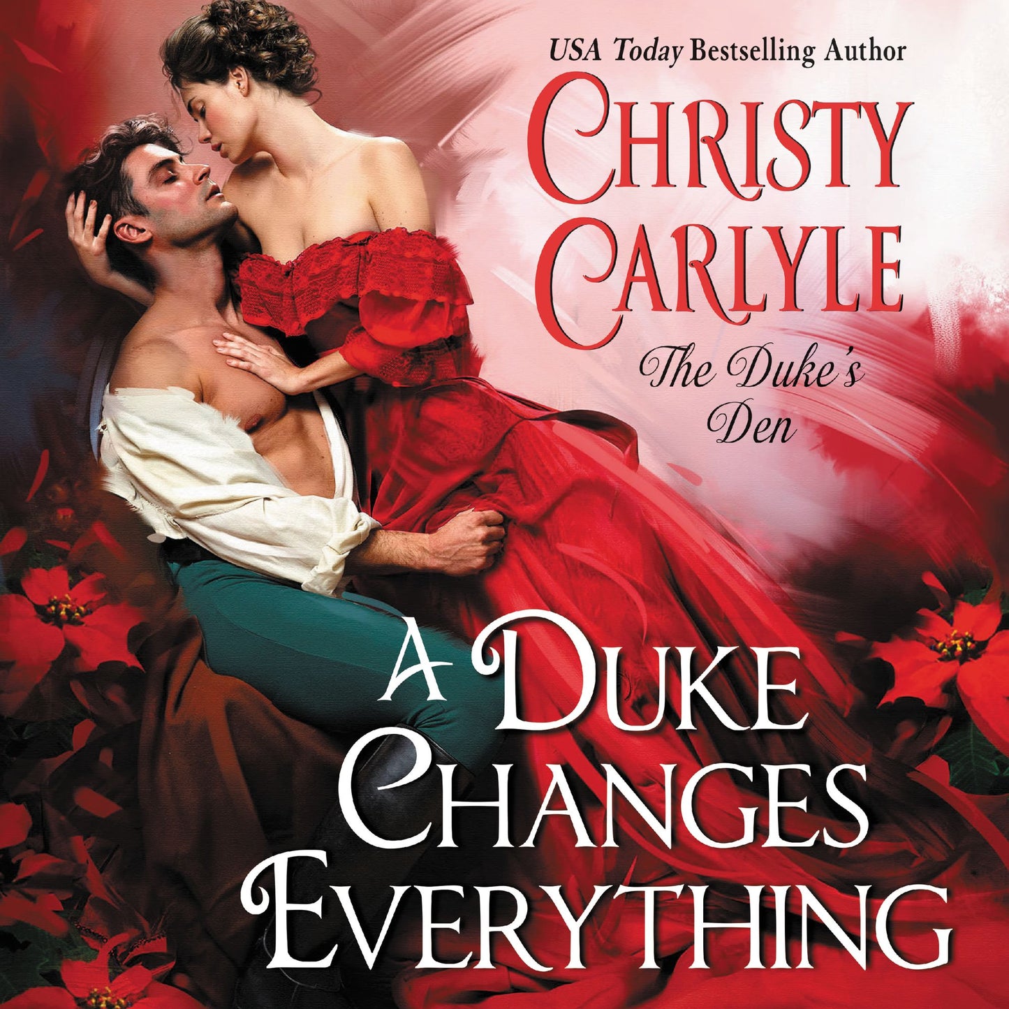 A Duke Changes Everything : The Duke's Den, Book 1