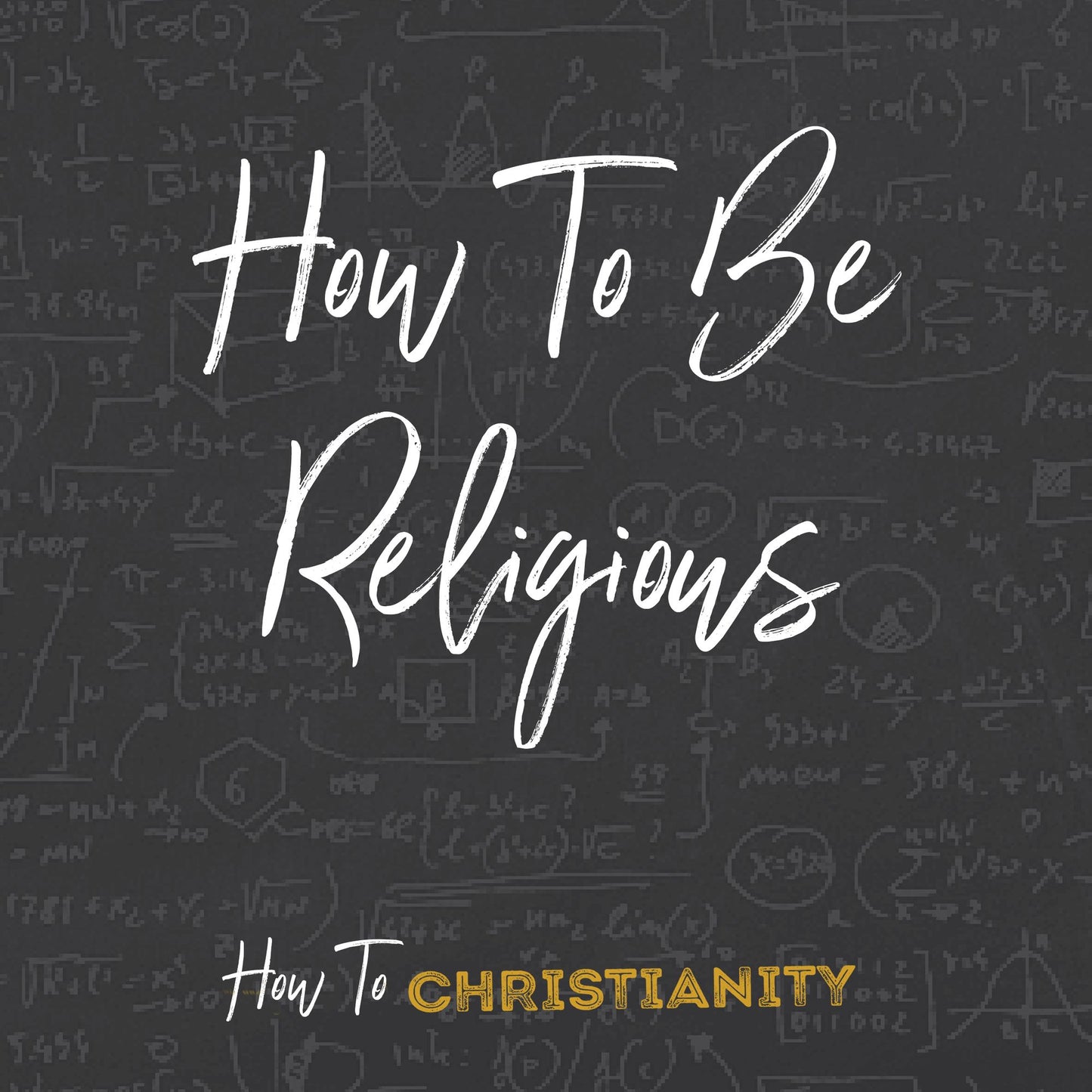 How To Be Religious