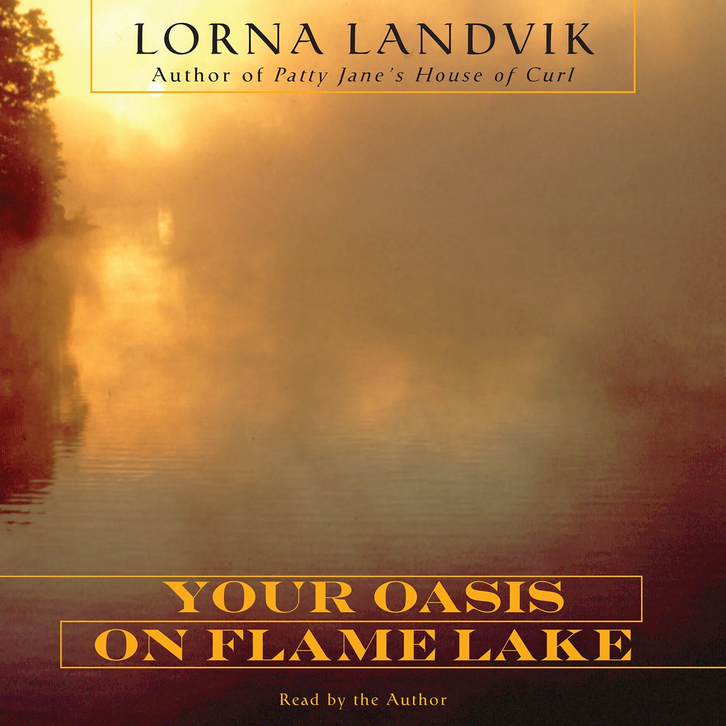 Your Oasis on Flame Lake (Abridged)