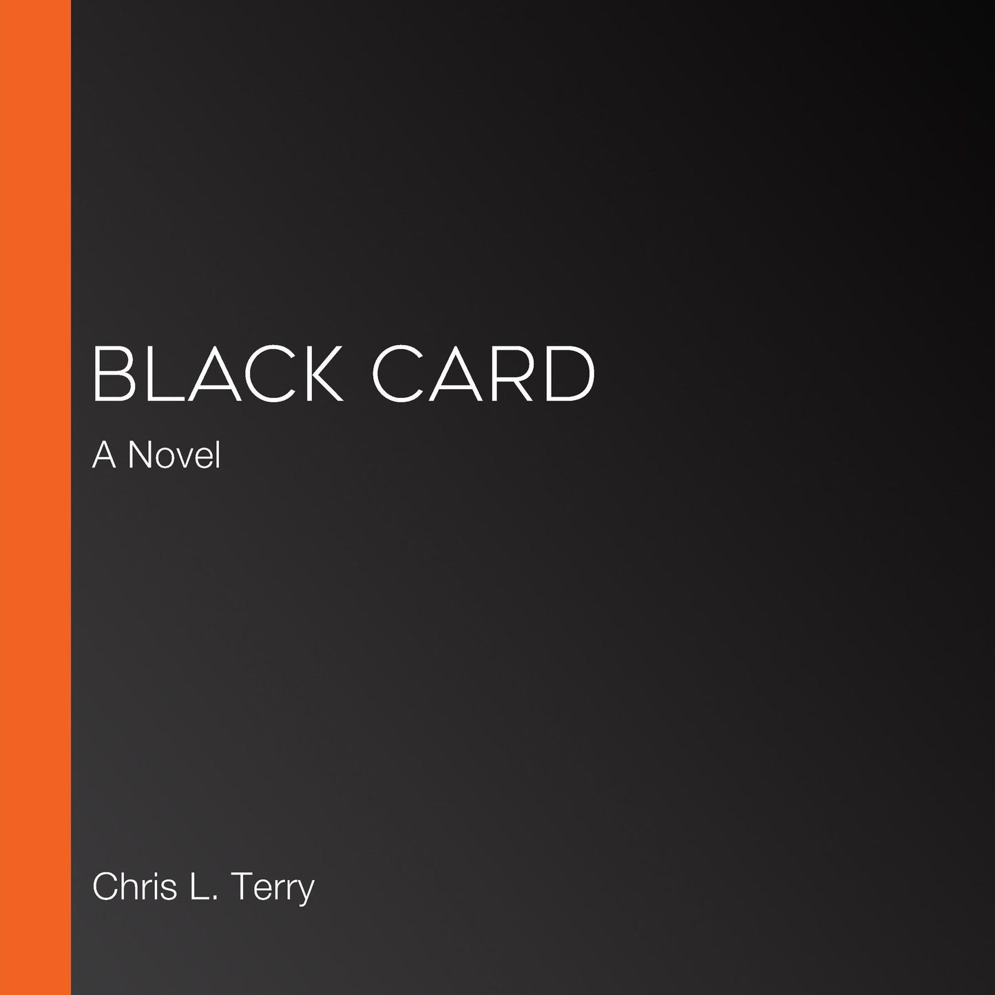 Black Card: A Novel