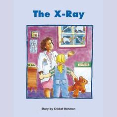 The X-Ray: Voices Leveled Library Readers