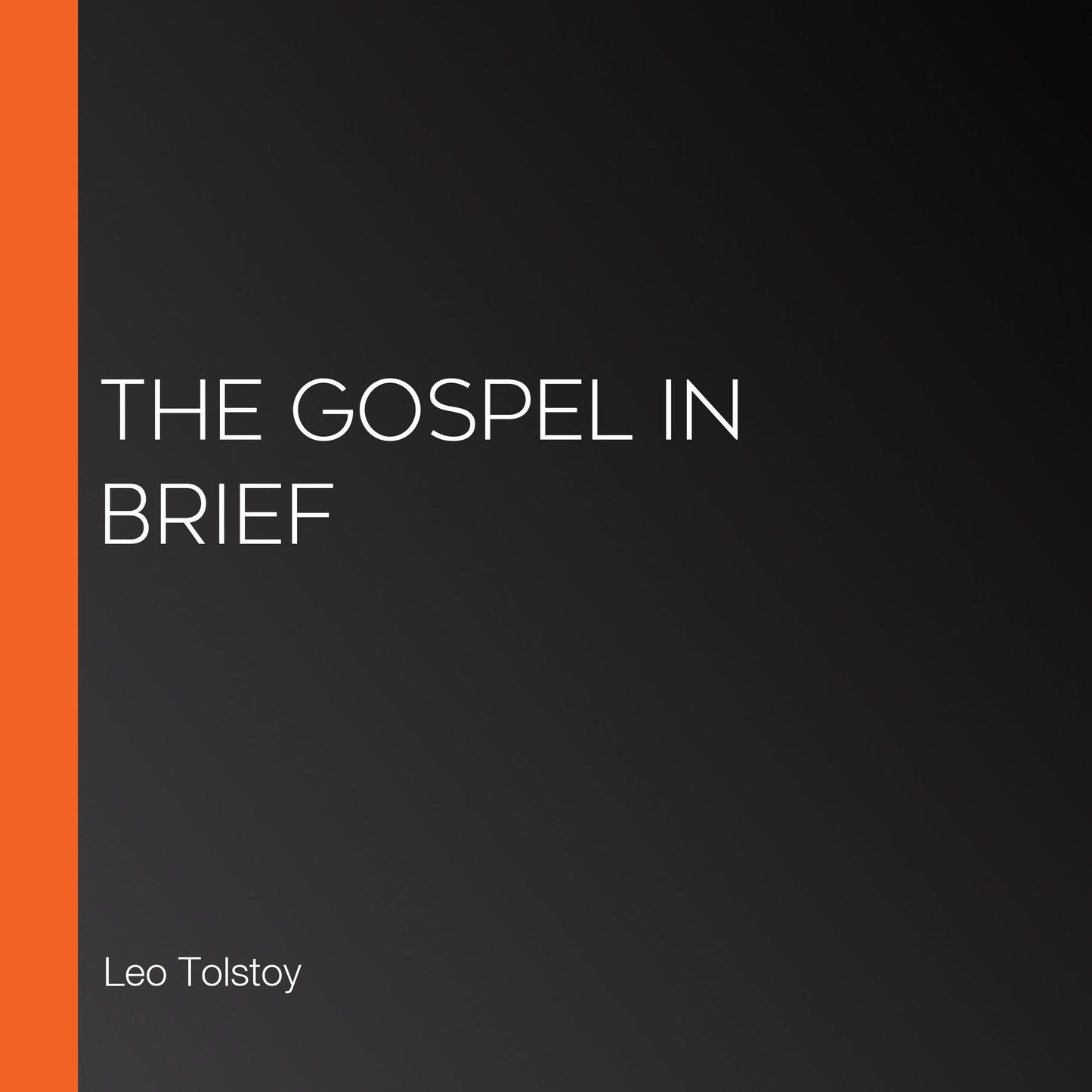 The Gospel In Brief