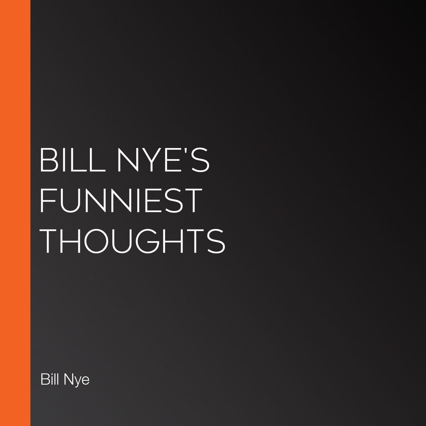 Bill Nye's Funniest Thoughts