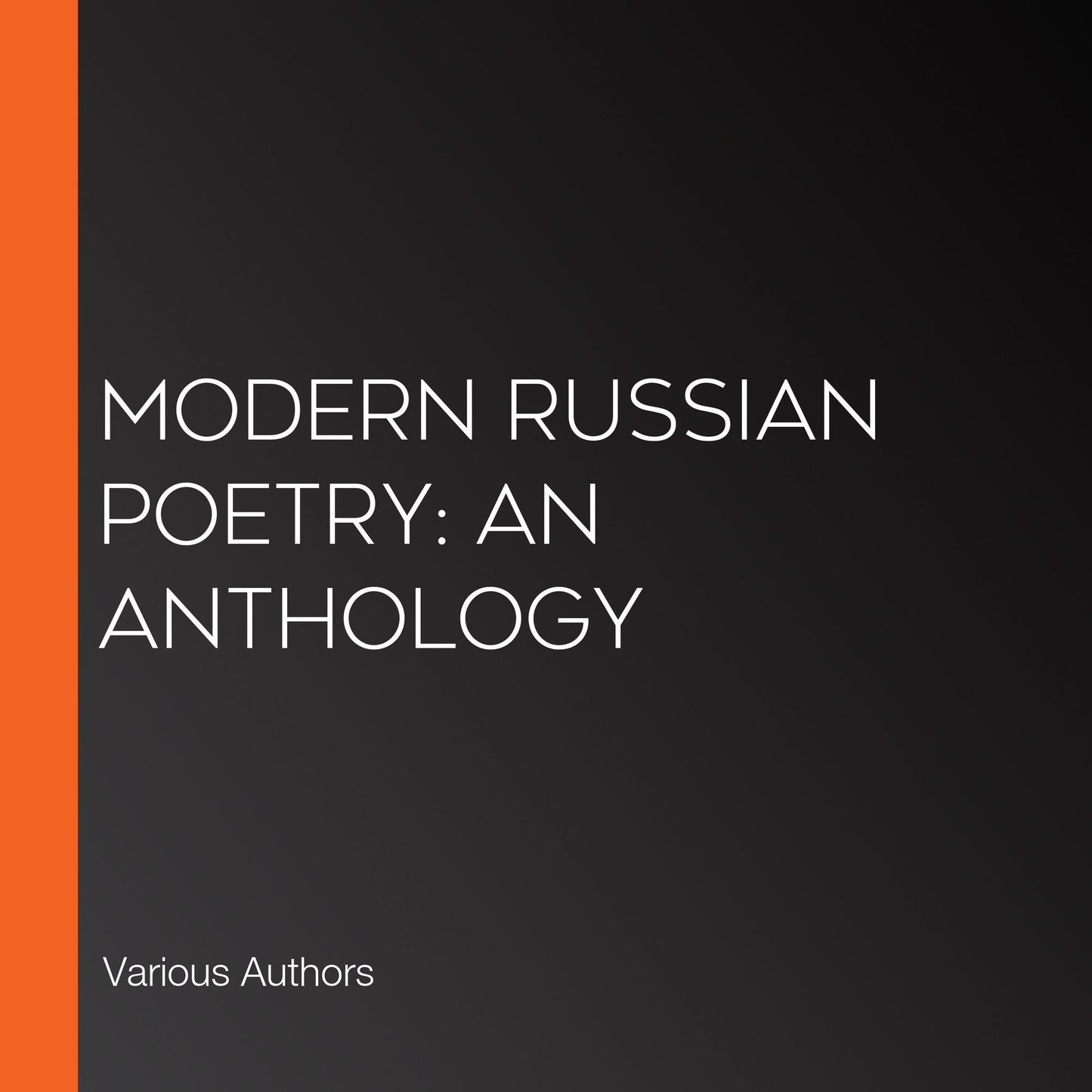 Modern Russian Poetry: An Anthology