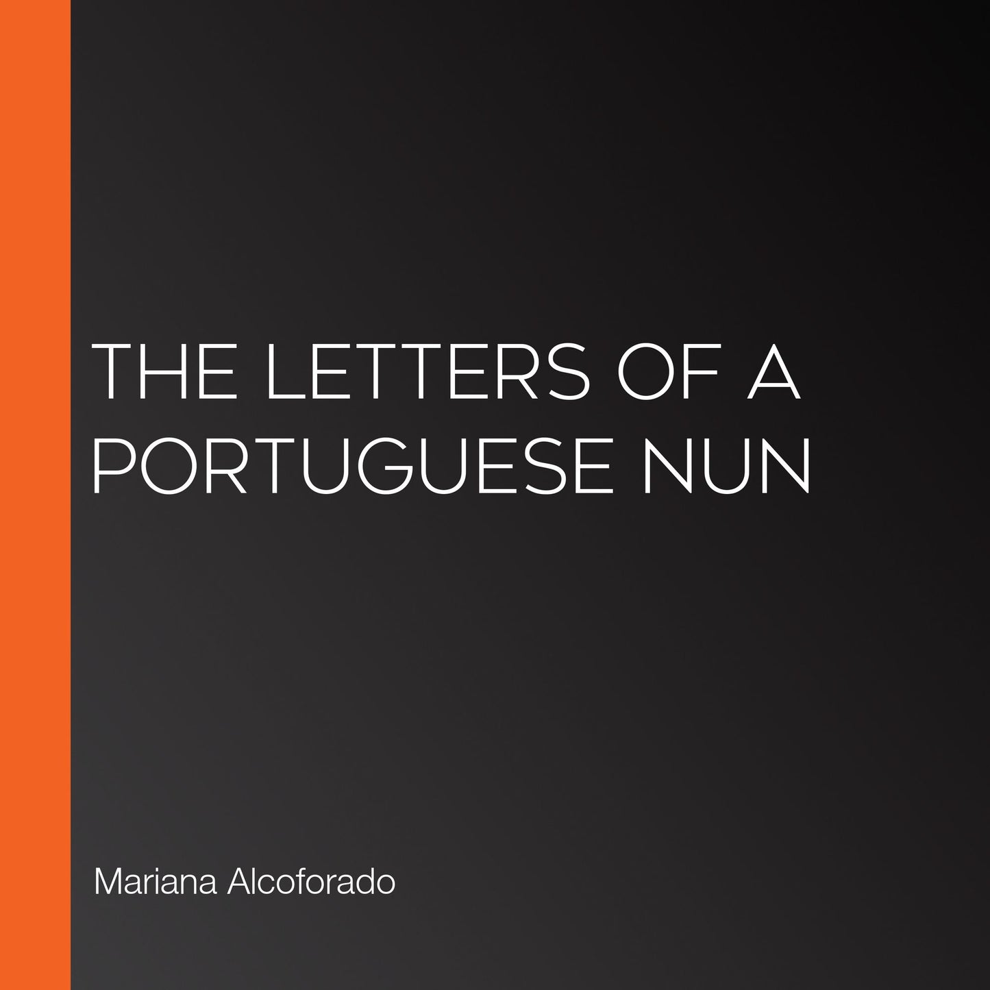 The Letters of a Portuguese Nun