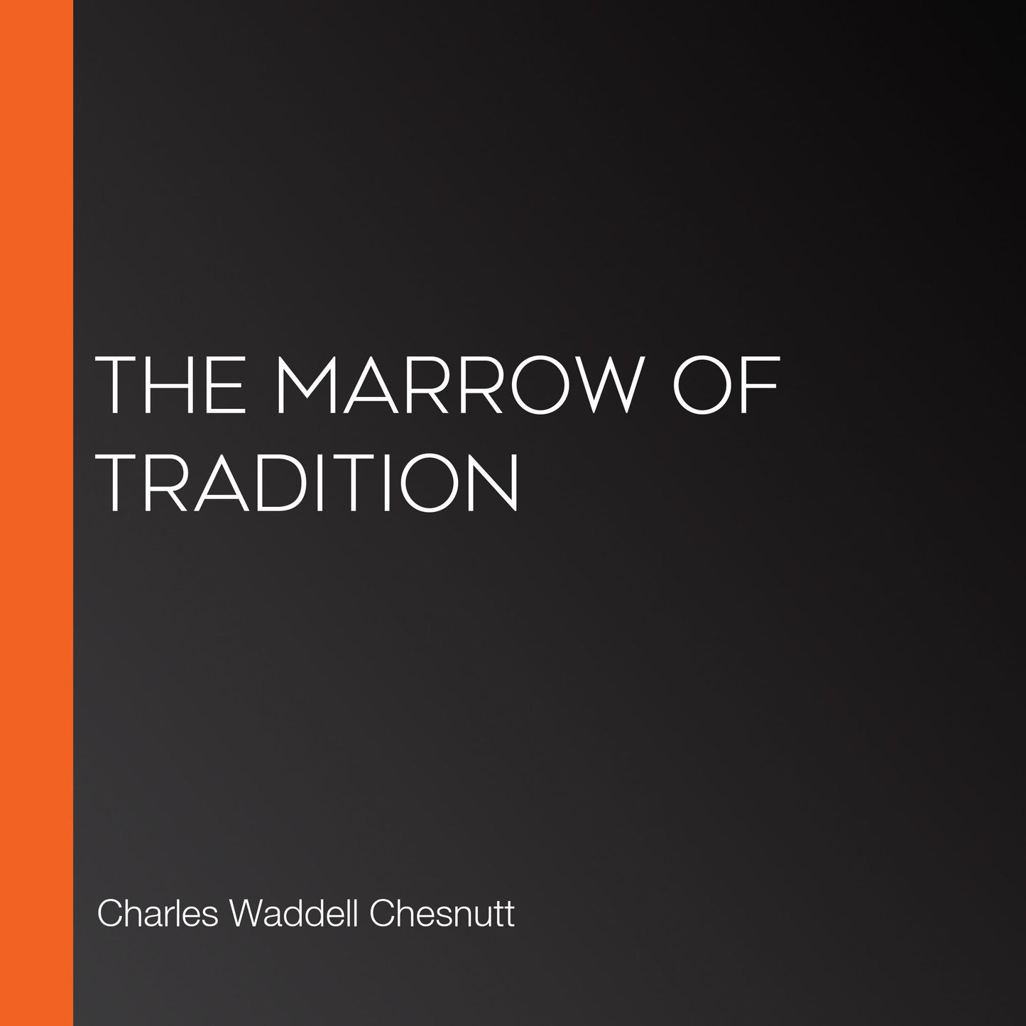 The Marrow of Tradition