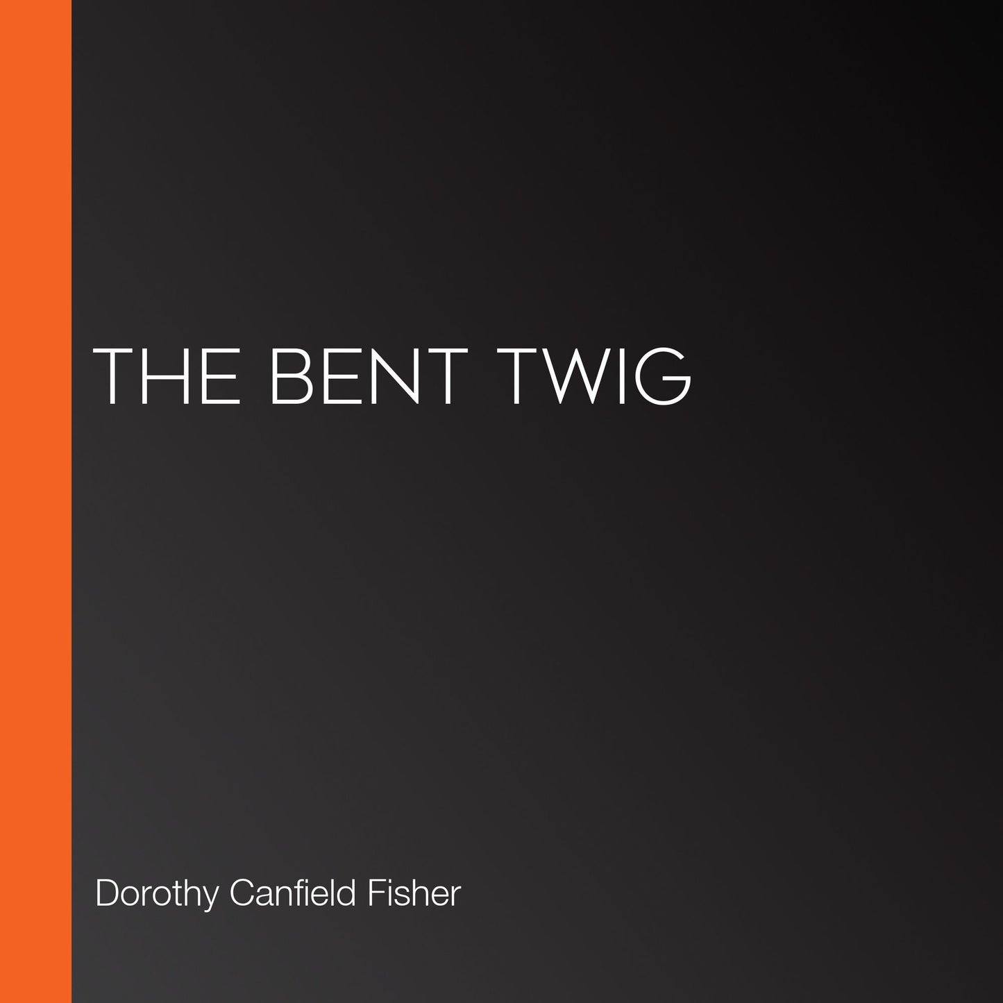 The Bent Twig